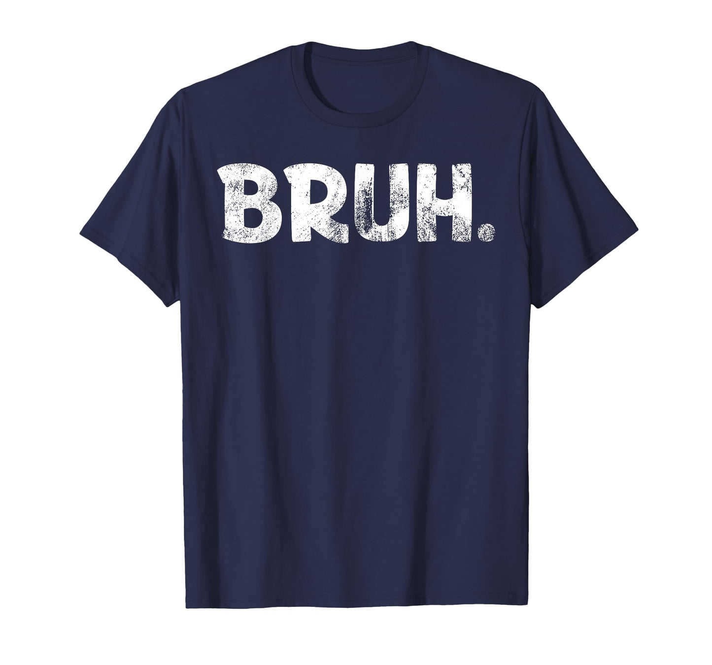 Bruh Funny Shirt Saying Meme Bro Boys Girls Teen Youth T-Shirt