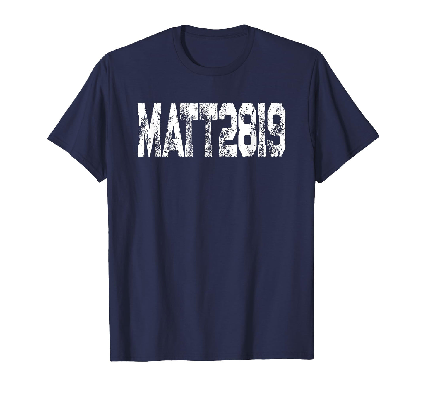 Favorite Bible Verse Matthew 28 19 Go Make Disciples T-Shirt