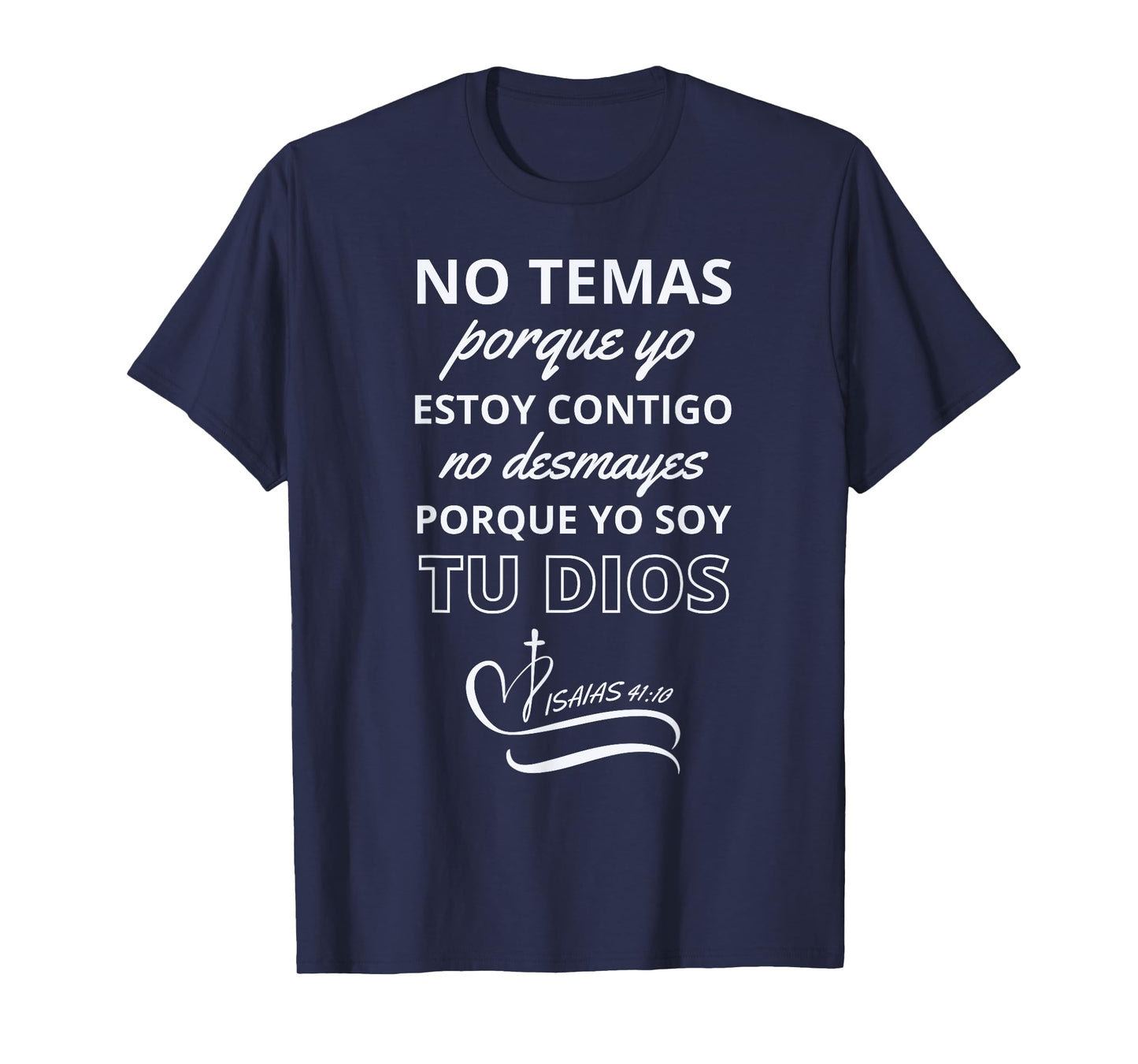 No Temas Christian Quote In Spanish Bible Verse Isaias 41:10 T-Shirt