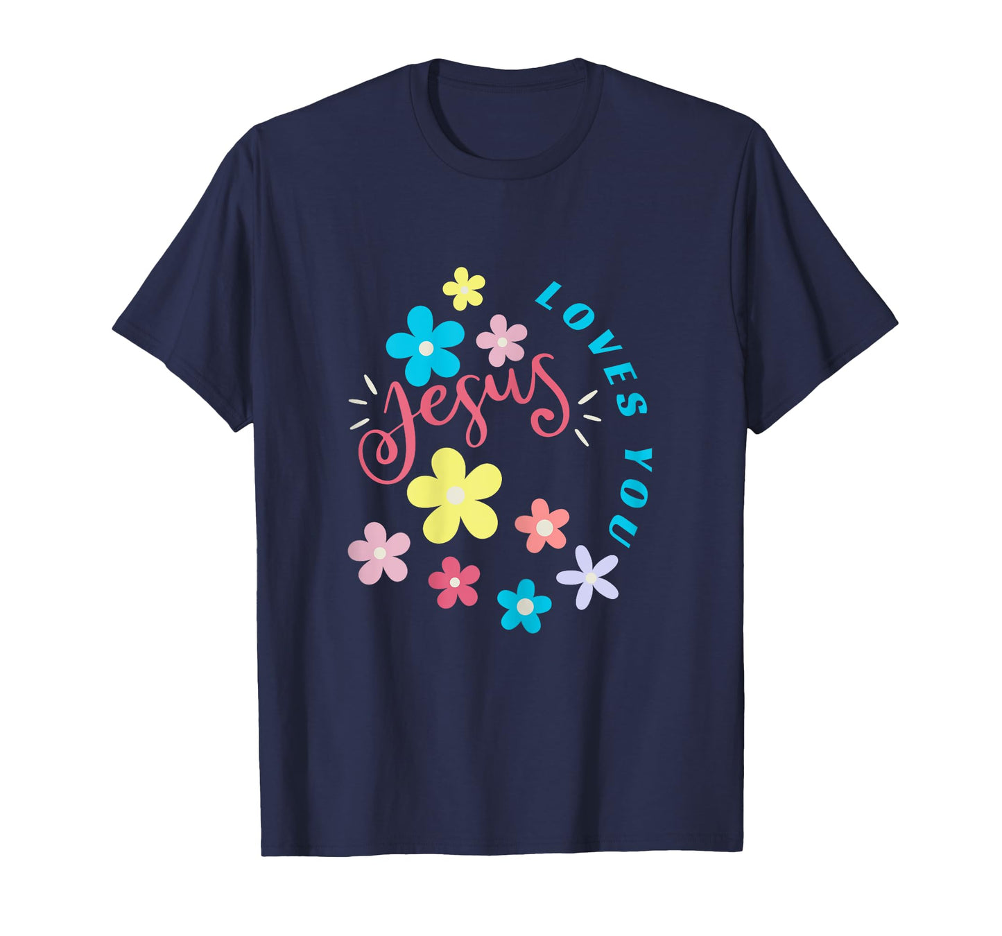 Jesus Loves You - Soft Pastel Flowers T-Shirt