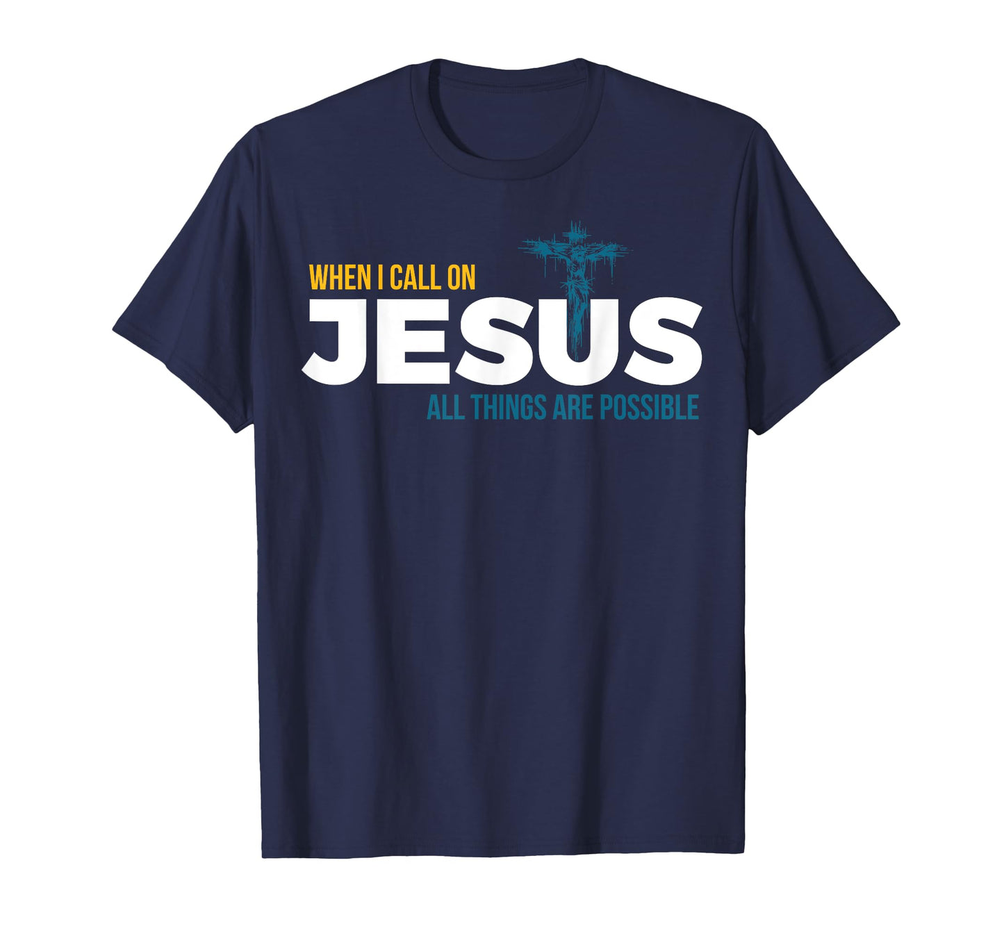 Jesus Christ and Faith Christian Bible and Love Jesus T-Shirt