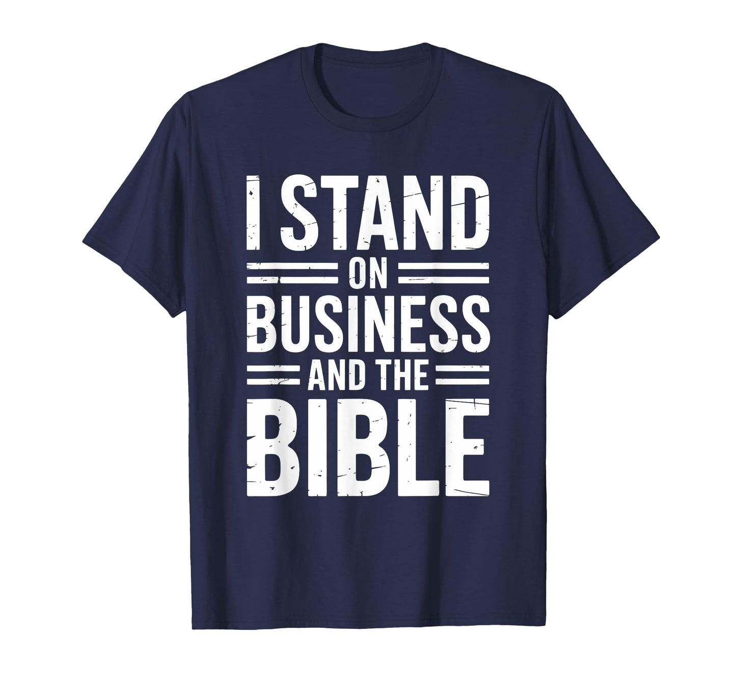 I Stand On Bible Business. Christian Boss T-Shirt