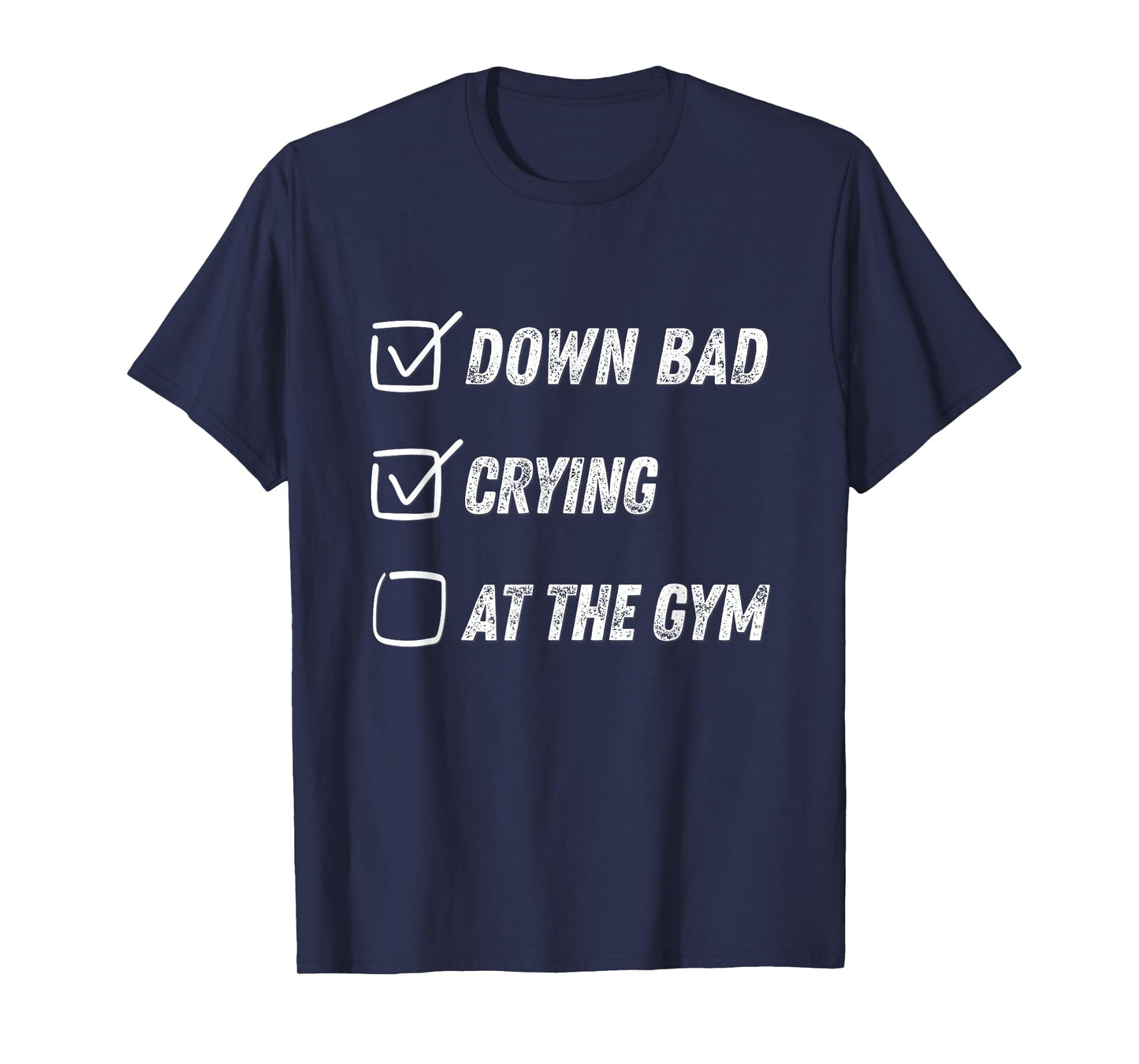 Down Bad Crying At The Gym T-Shirt