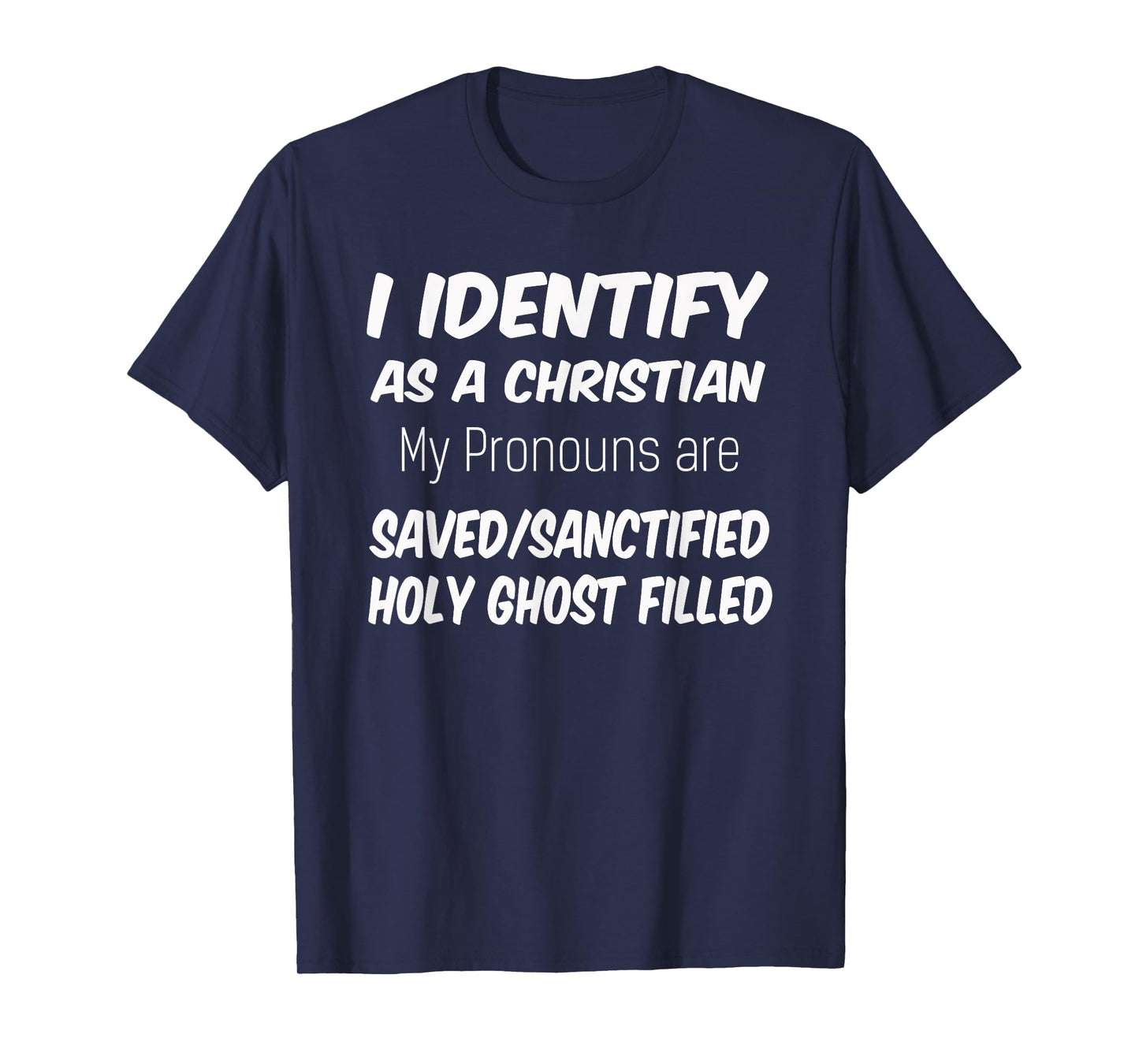 Apostolic Pentecostal Christian Pronouns T-Shirt