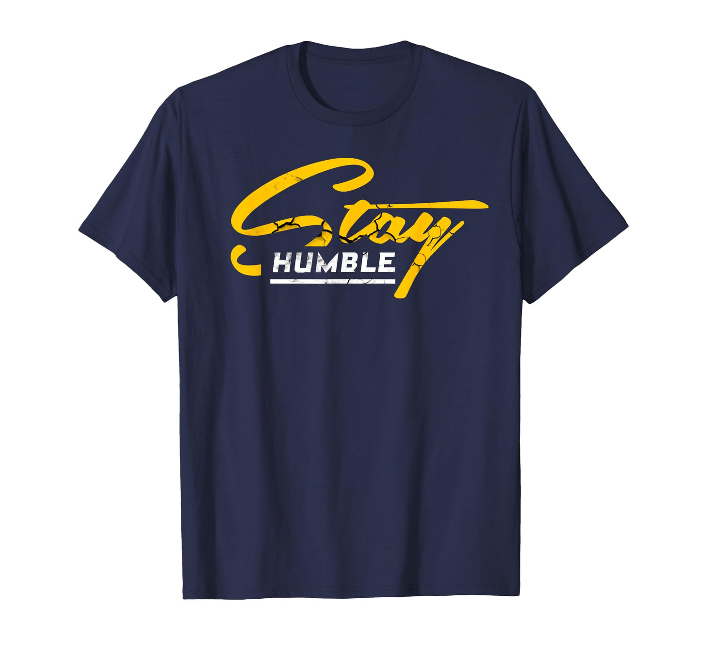 Humble and Lifted, Stay Humble T-Shirt