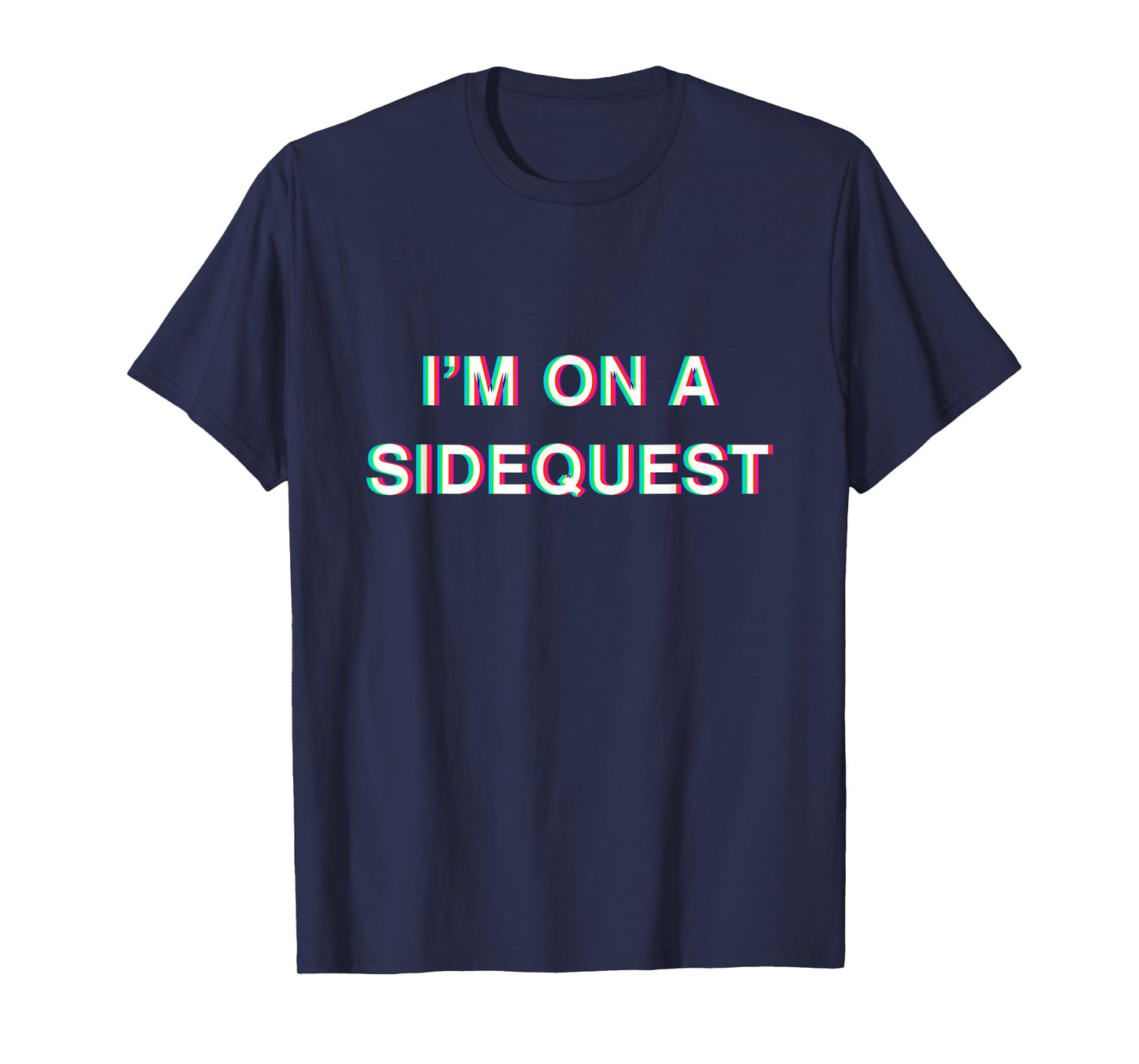 I'm On a Sidequest Funny EDM Raver Glitch Festival Techno T-Shirt