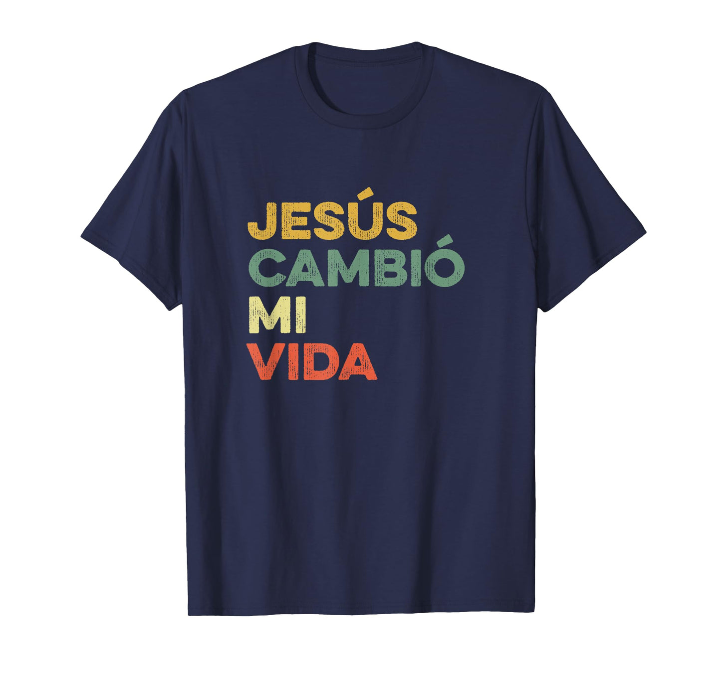 Jesus Cambio Mi Vida Hispanic God Believer Spanish Christian T-Shirt