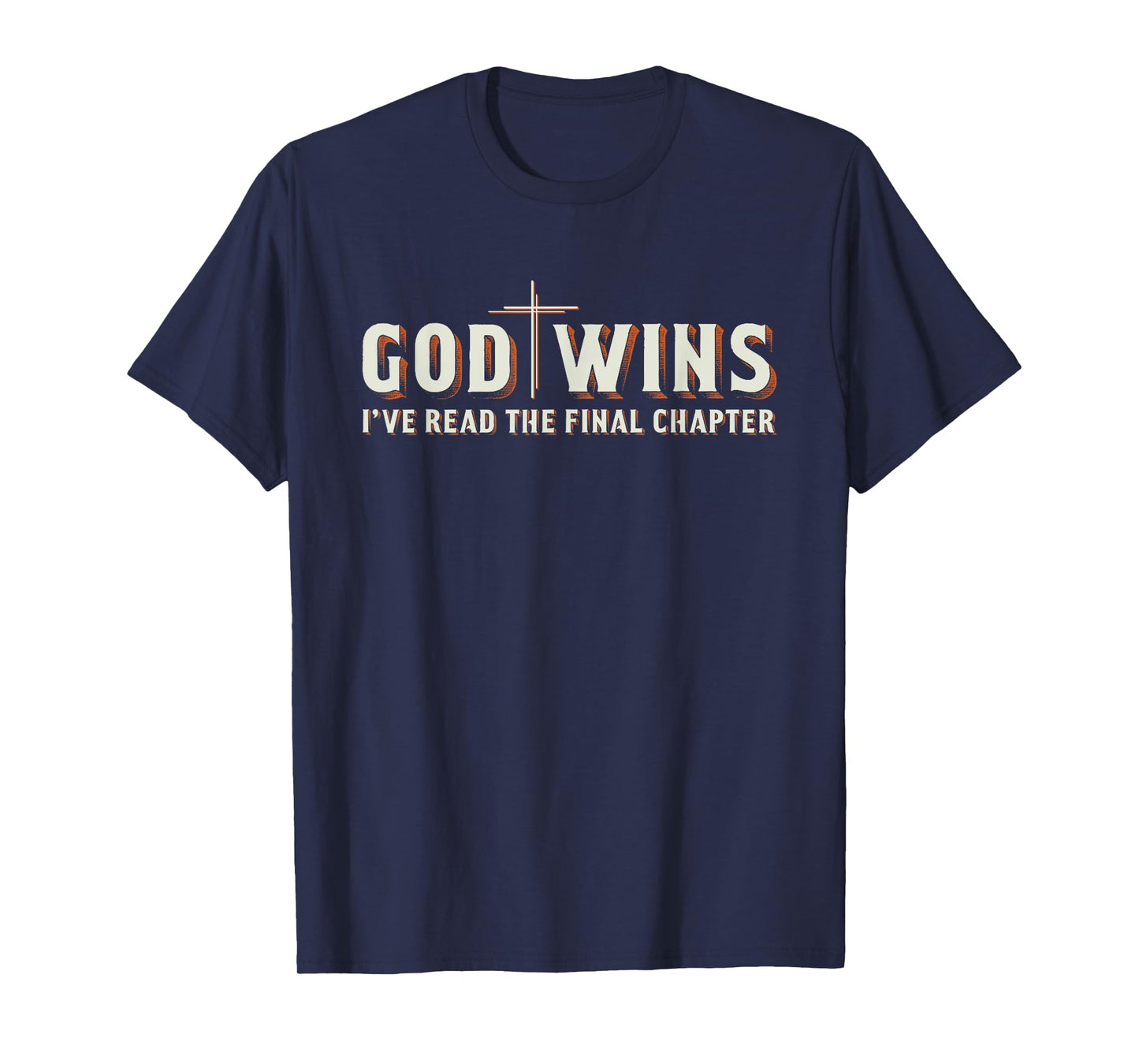 I've Read The Final Chapter God Wins Cross Christian Graphic T-Shirt