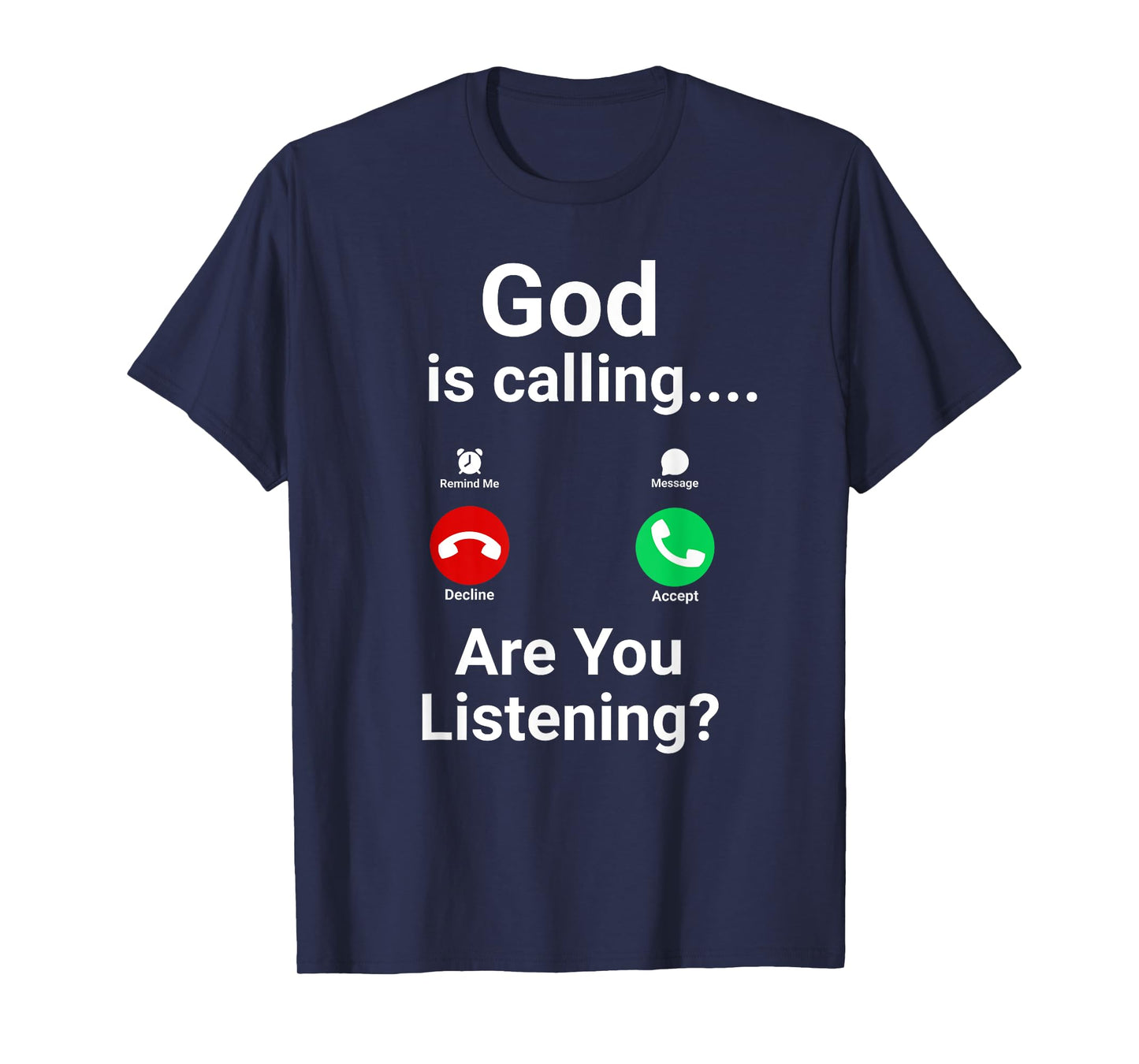 God Calling are You Listening Catholic T-Shirt