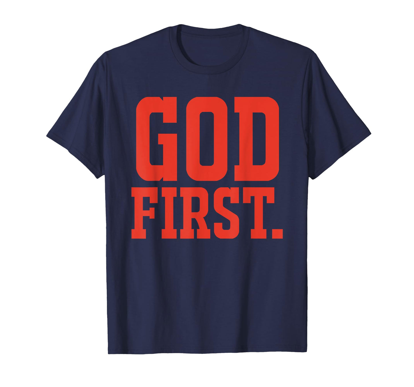 God First - Christian Faith Saying T-Shirt