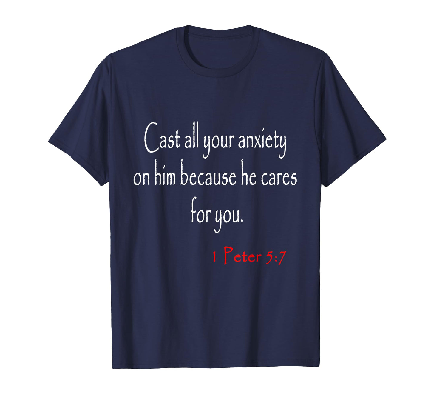 Bible Verses 1 Peter 5:7 T-Shirt