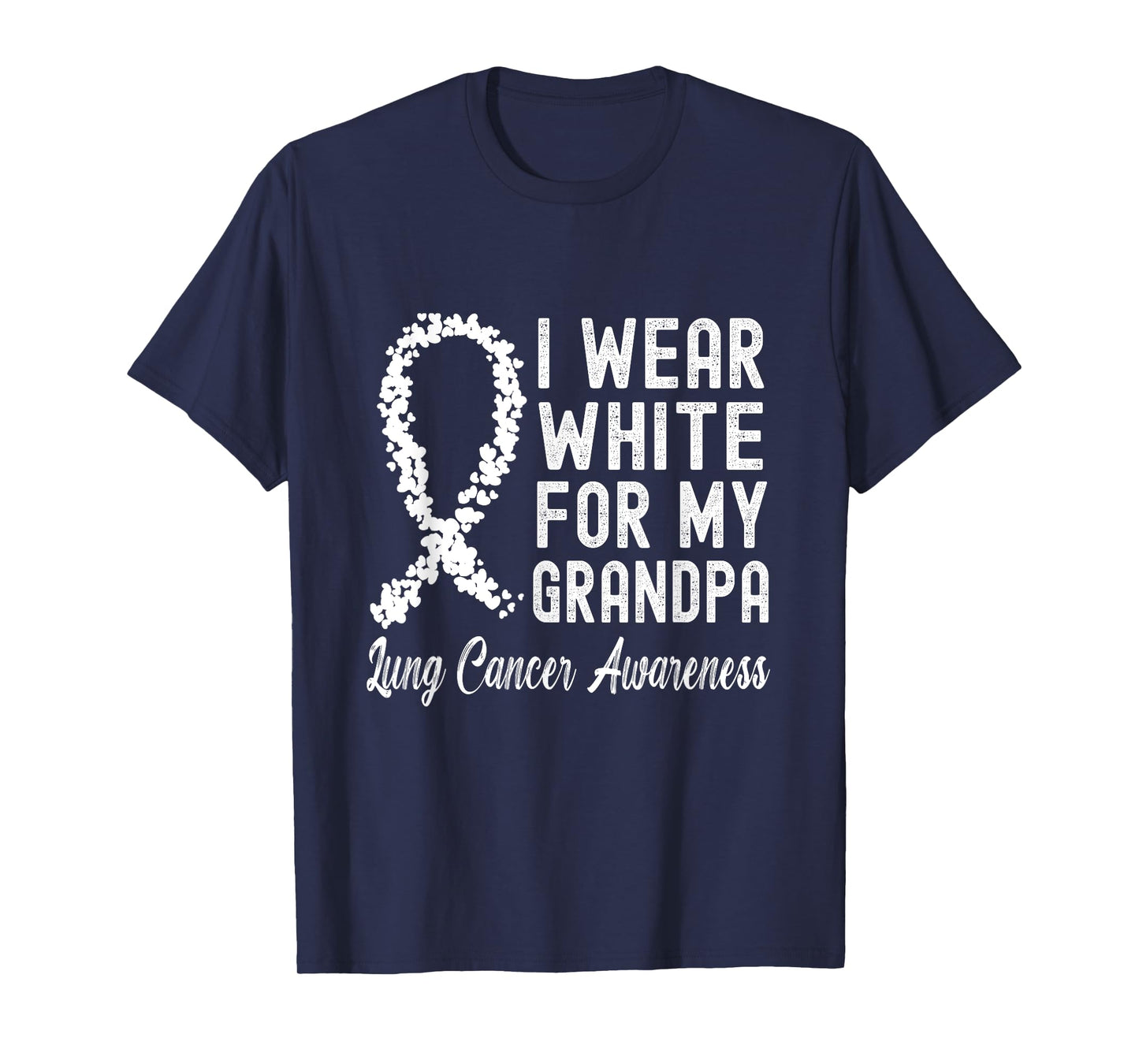I Wear White For My Grandpa Lung Cancer Awareness T-Shirt