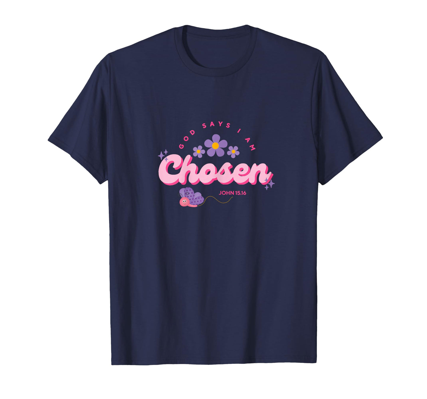God Say's I Am Chosen, Women, Youth and Girls T-Shirt