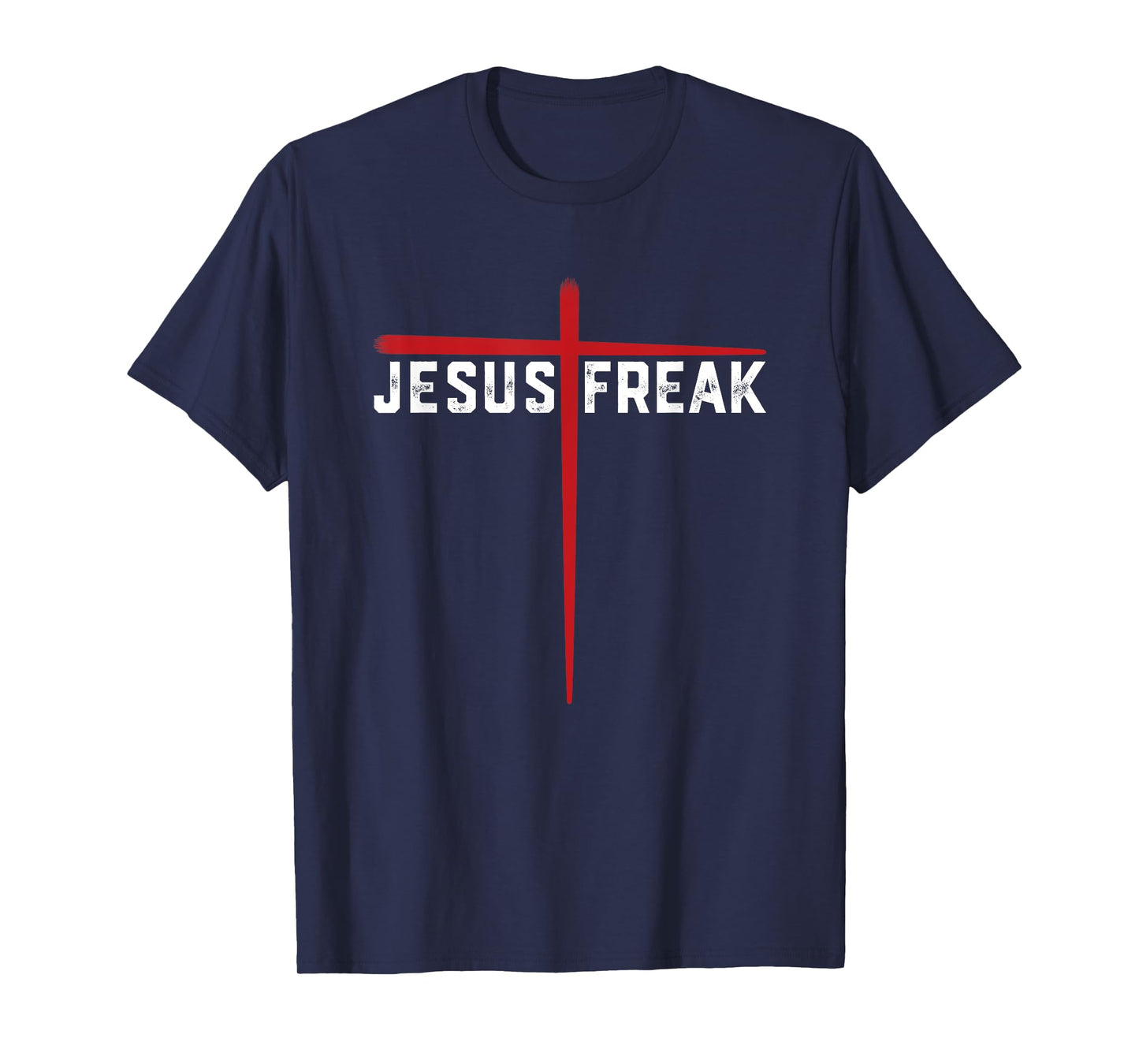 Jesus Freak - Cross Painting for Christians T-Shirt