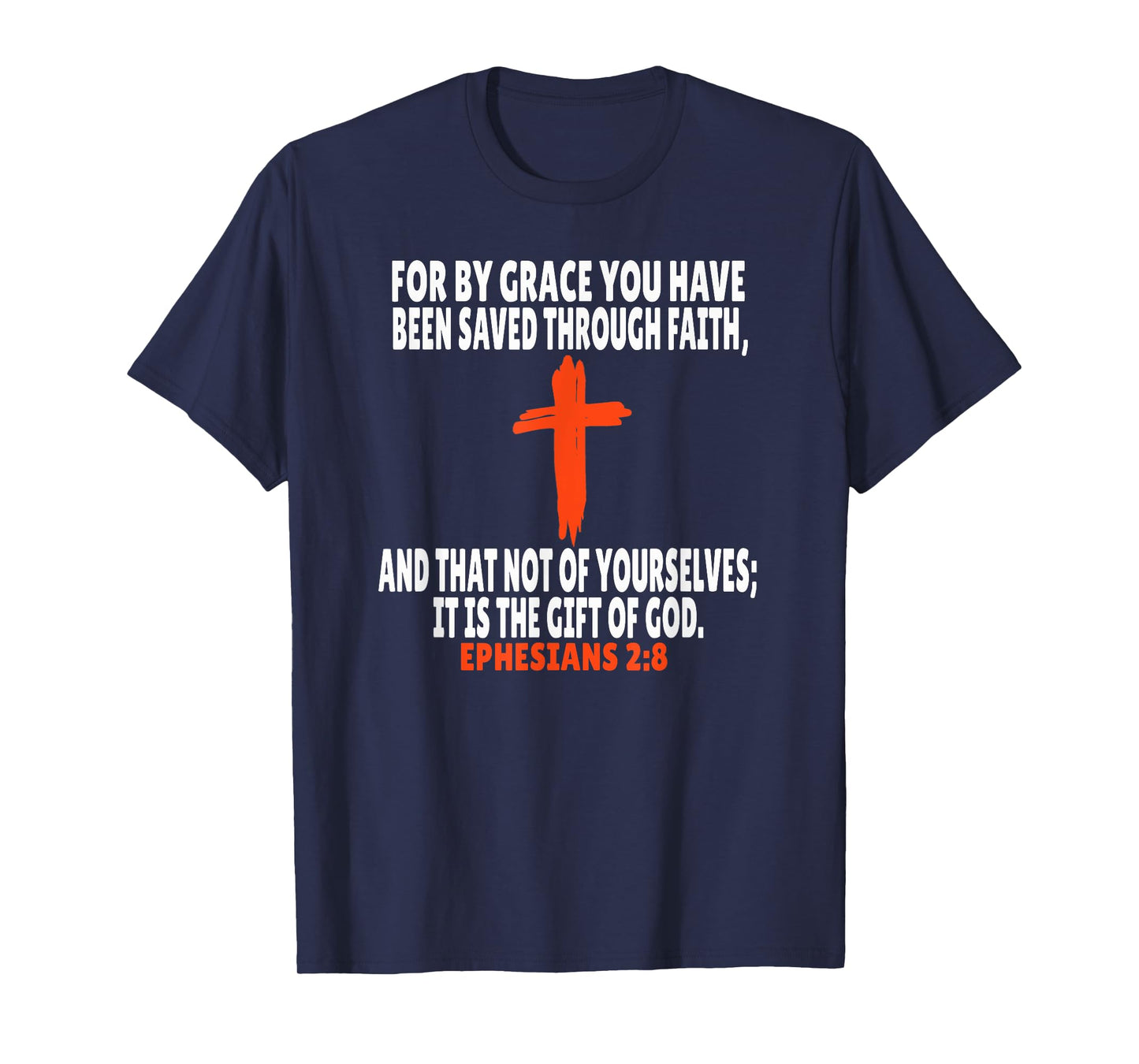 Ephesians 2:8 Bible Verses Scripture T-Shirt