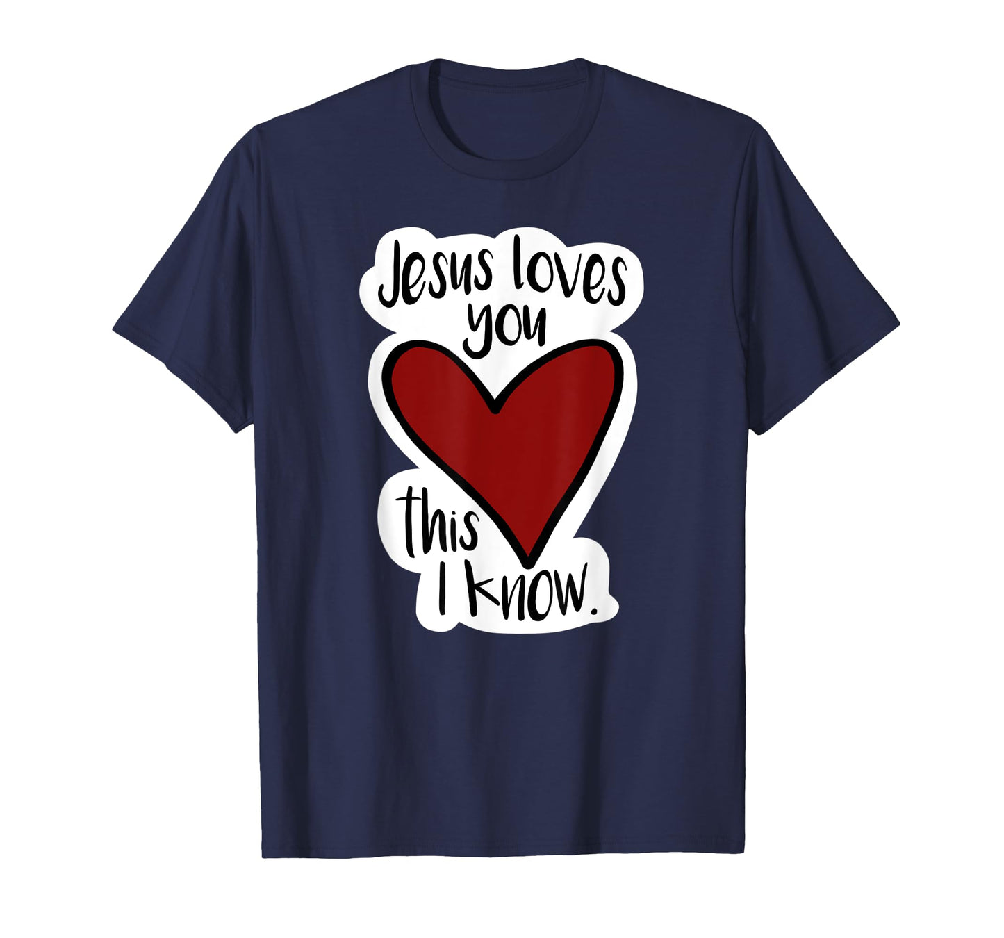 Jesus Love You This I Know! Bright, fun, bold, Christian T-Shirt