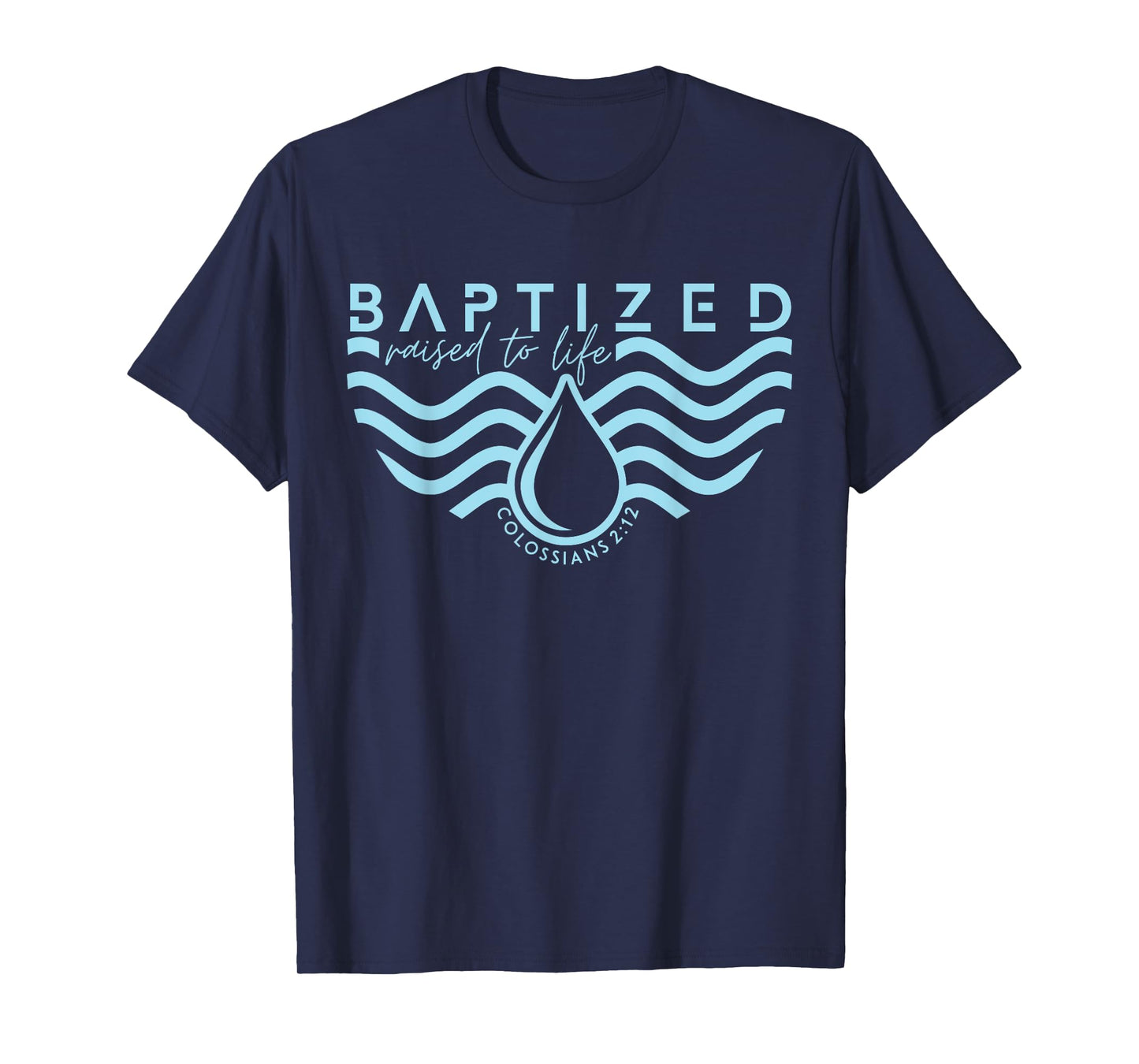 Baptism In Christ / Jesus Washed Away Baptized Bible Verse T-Shirt