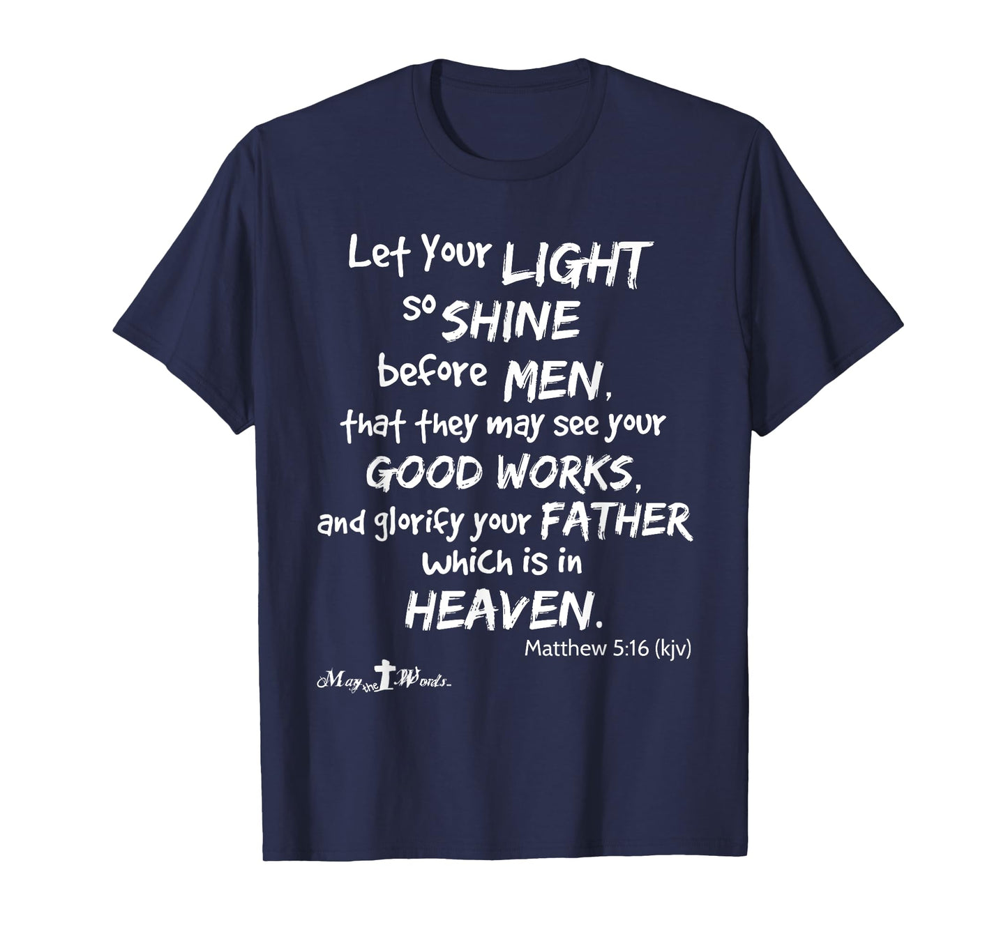 Let your light so shine before men Matthew 5:16 Christian T-Shirt