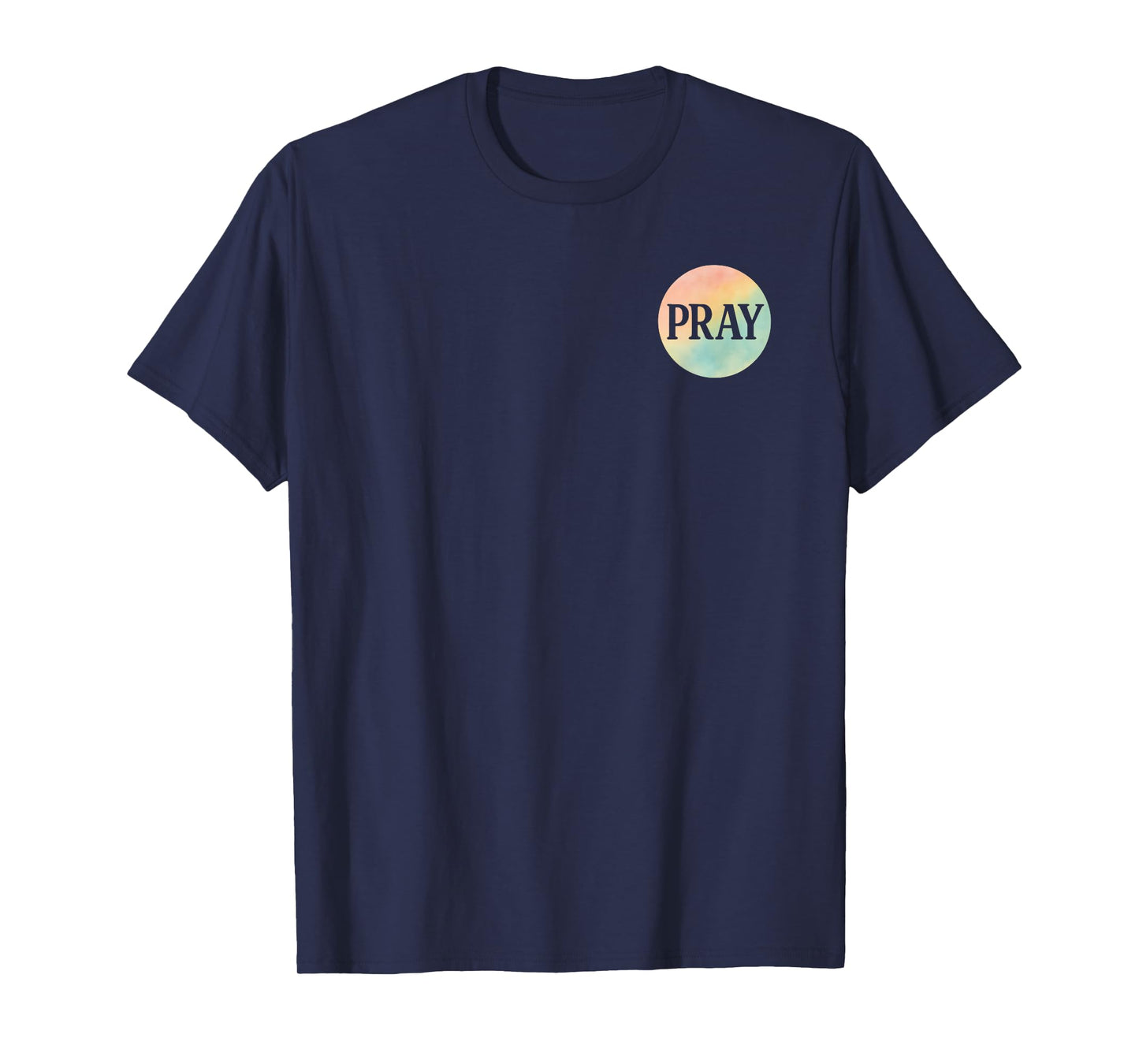 Pray Circle Watercolor Inspirational Design T-Shirt