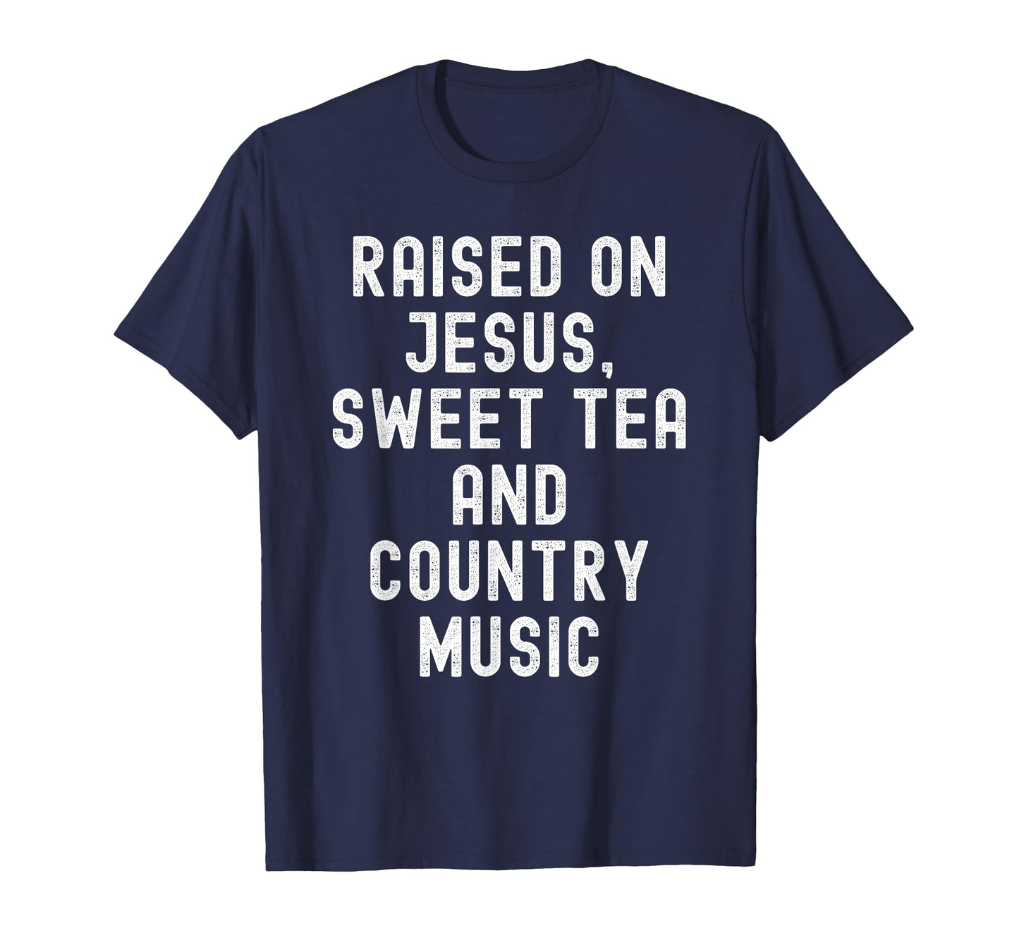 Raised On Jesus Sweet Tea And Country Music retro vintage T-Shirt