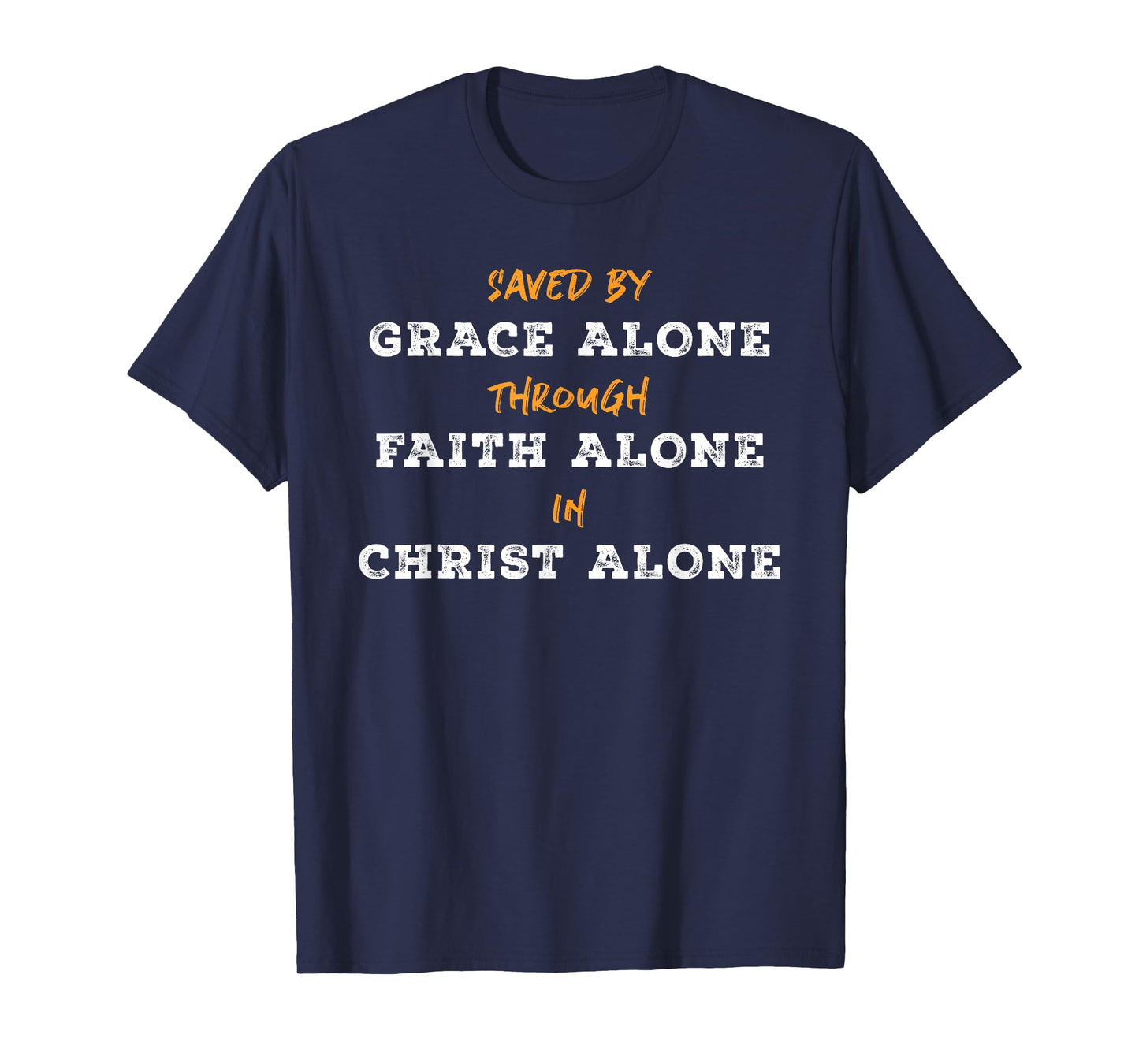 Saved By Grace Alone Solas of Reformed Theology Christian T-Shirt