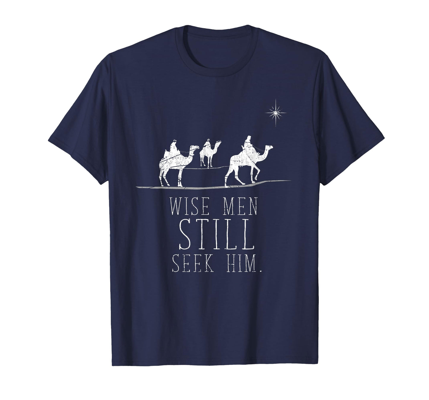 Wise Men Still Seek Him Prayer T-Shirt