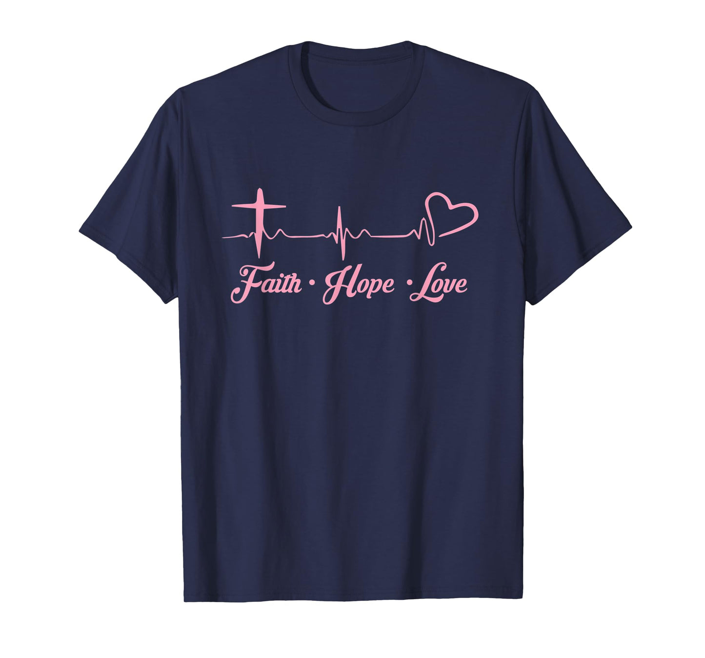 Faith - Love - Hope - Jesus Christ T-Shirt
