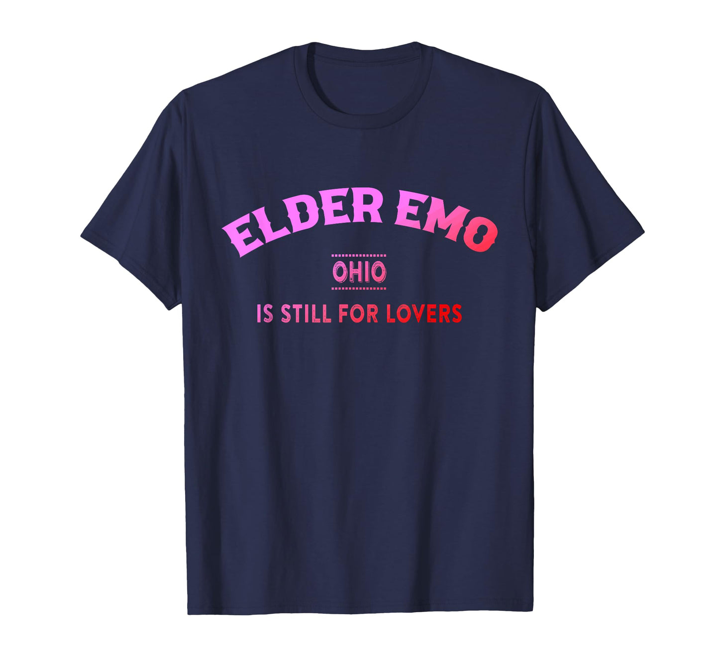 Elder Emo Ohio Is Still For Lovers Design T-Shirt
