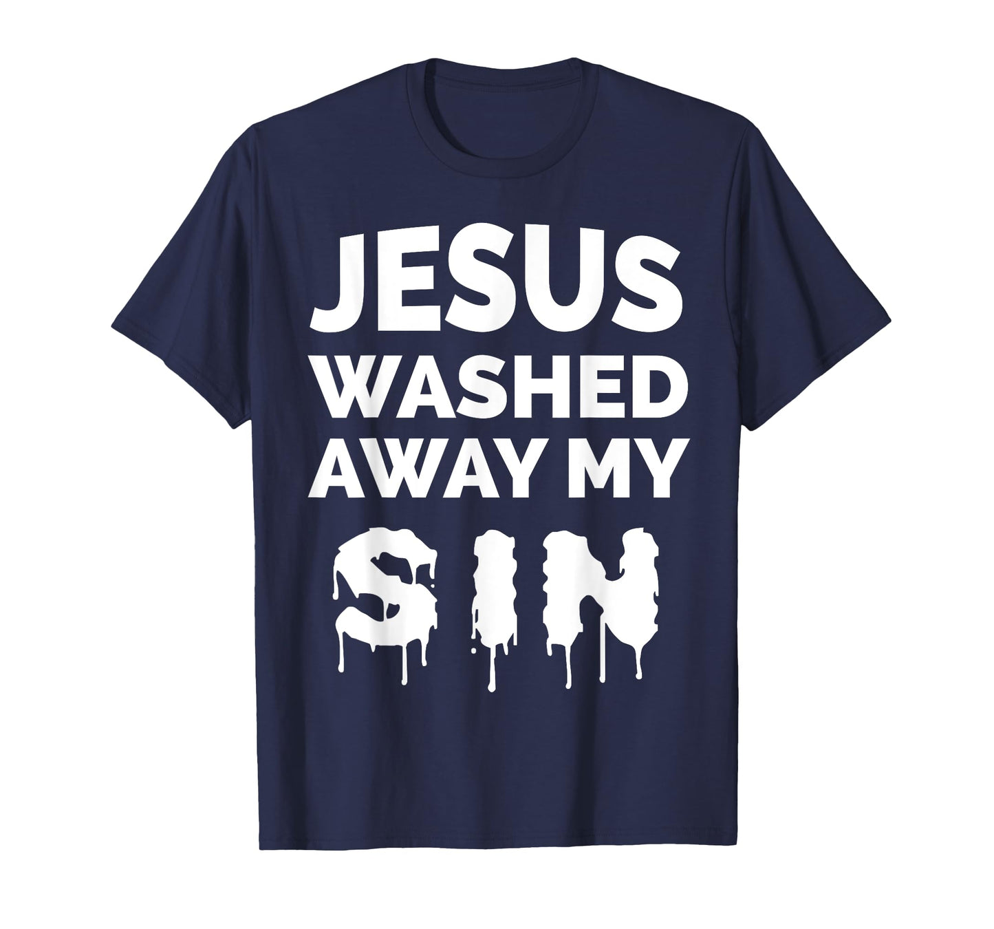 Jesus Washed Away My SIn Bible Verse T-Shirt Christian Gift T-Shirt
