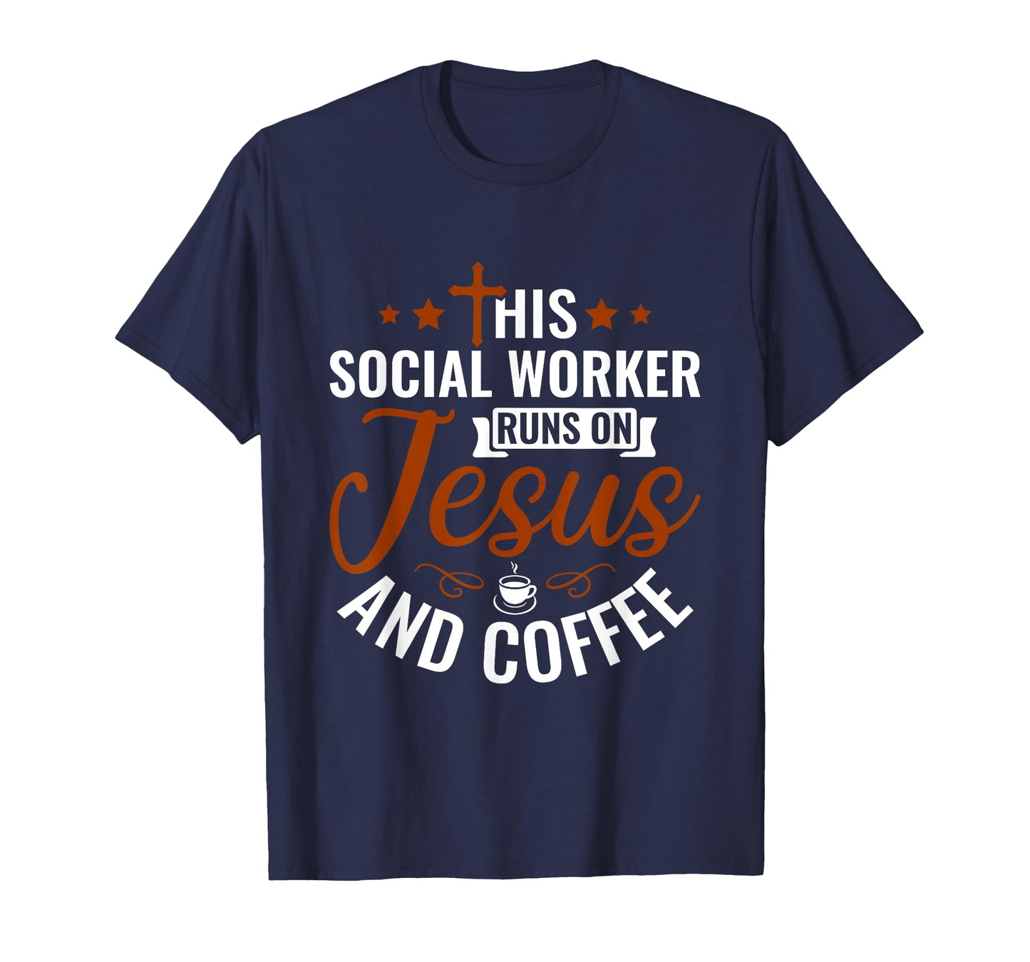 This Social Worker runs on Jesus & Coffee - Social Work T-Shirt