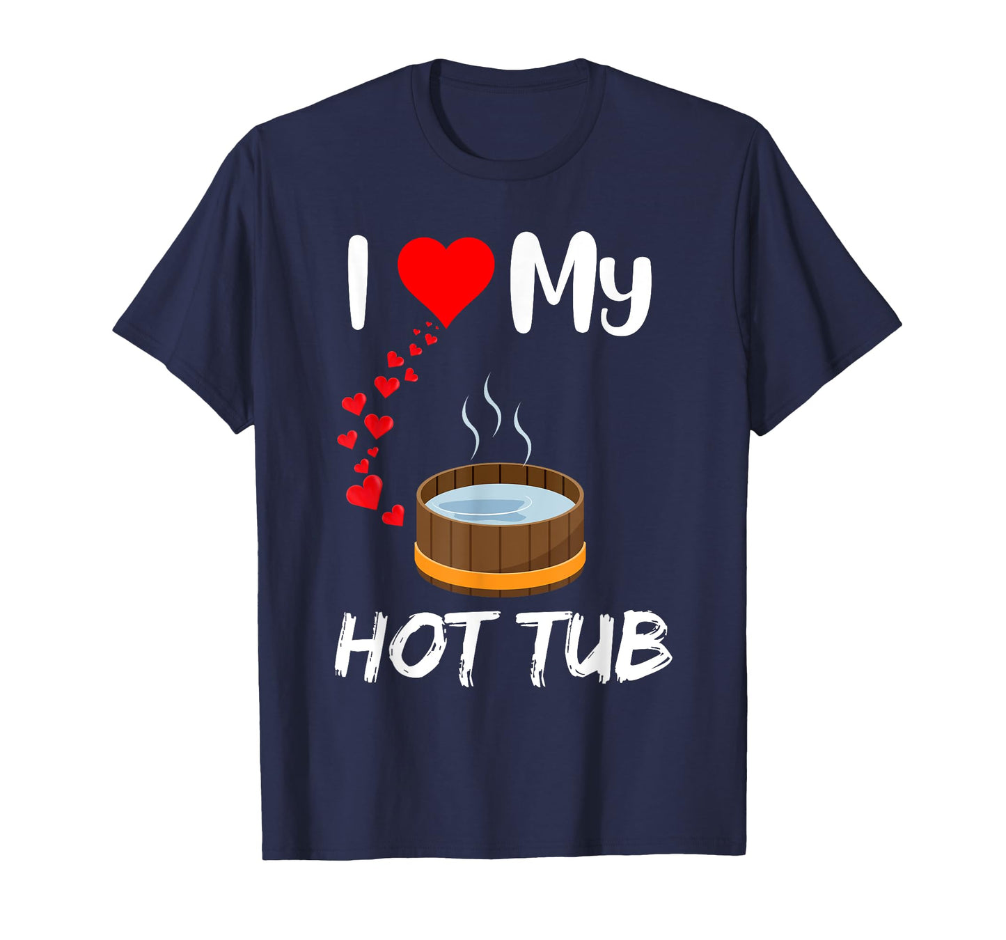 Funny hot tub owner I love hot tubs quote Outdoor Hot tub T-Shirt