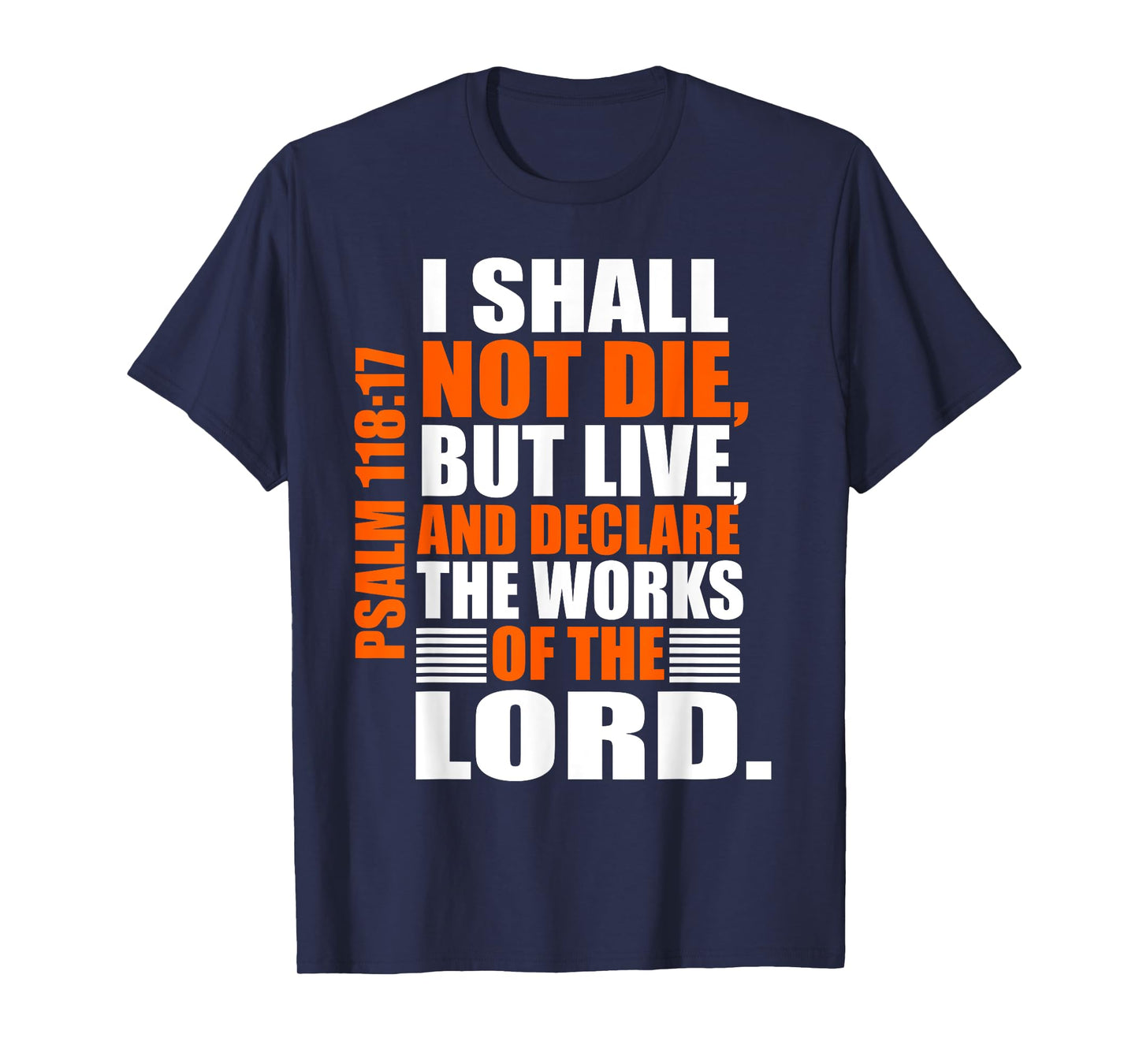 Christerest: Psalm 118:17 Christian Bible Verse Affirmation T-Shirt