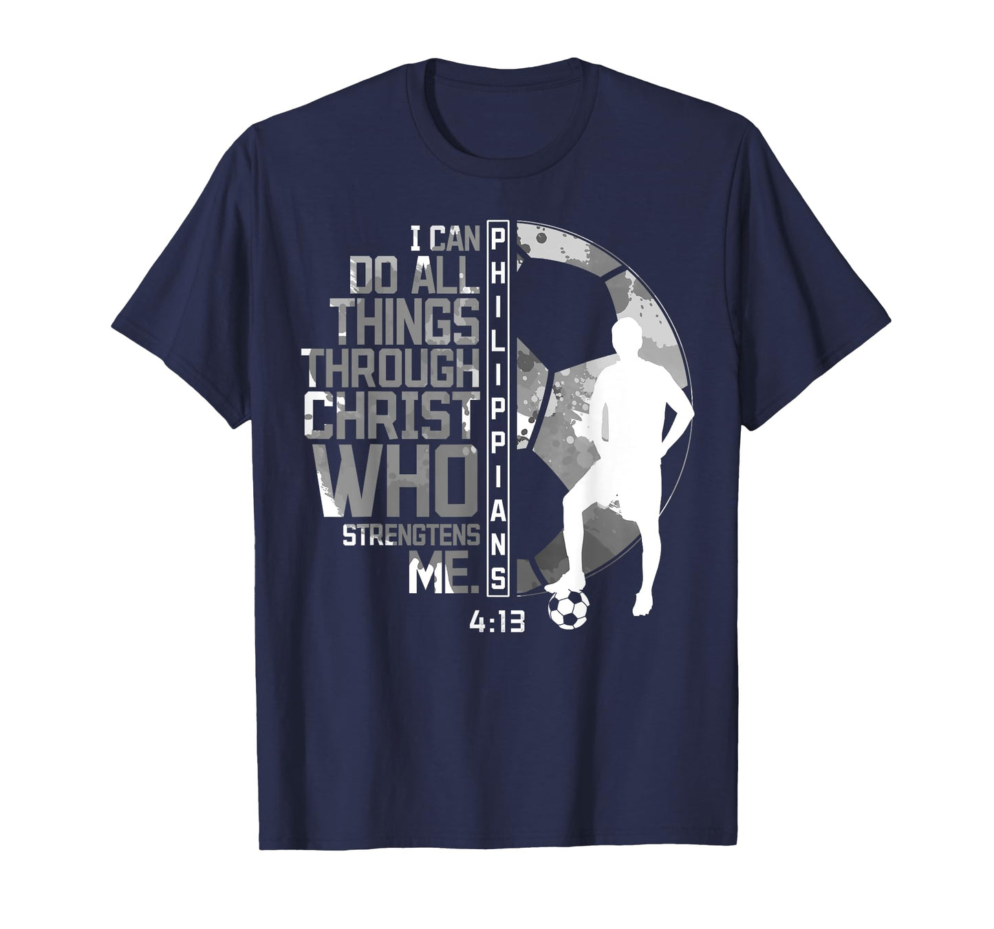 Soccer Bible Verse Christian Sayings Philippians 4:13 T-Shirt