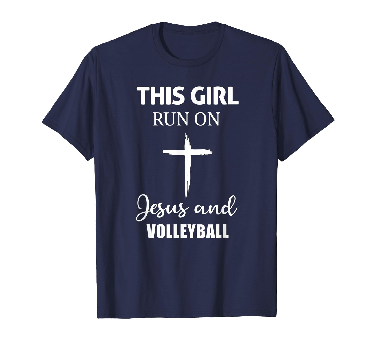 This Girl Runs On Jesus and Volleyball - Christian Cross T-Shirt