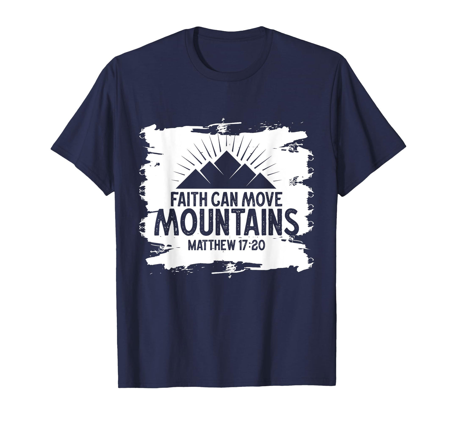 Christian Faith Can Move Mountains Jesus Christ Saying T-Shirt