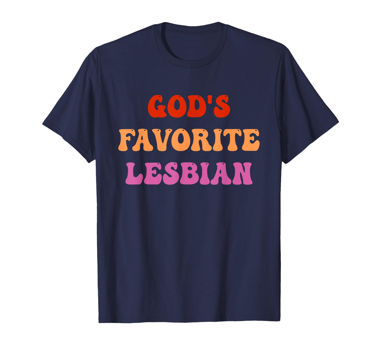 God's Favorite Lesbian LGBTQ Pride Ally Flag Quote T-Shirt