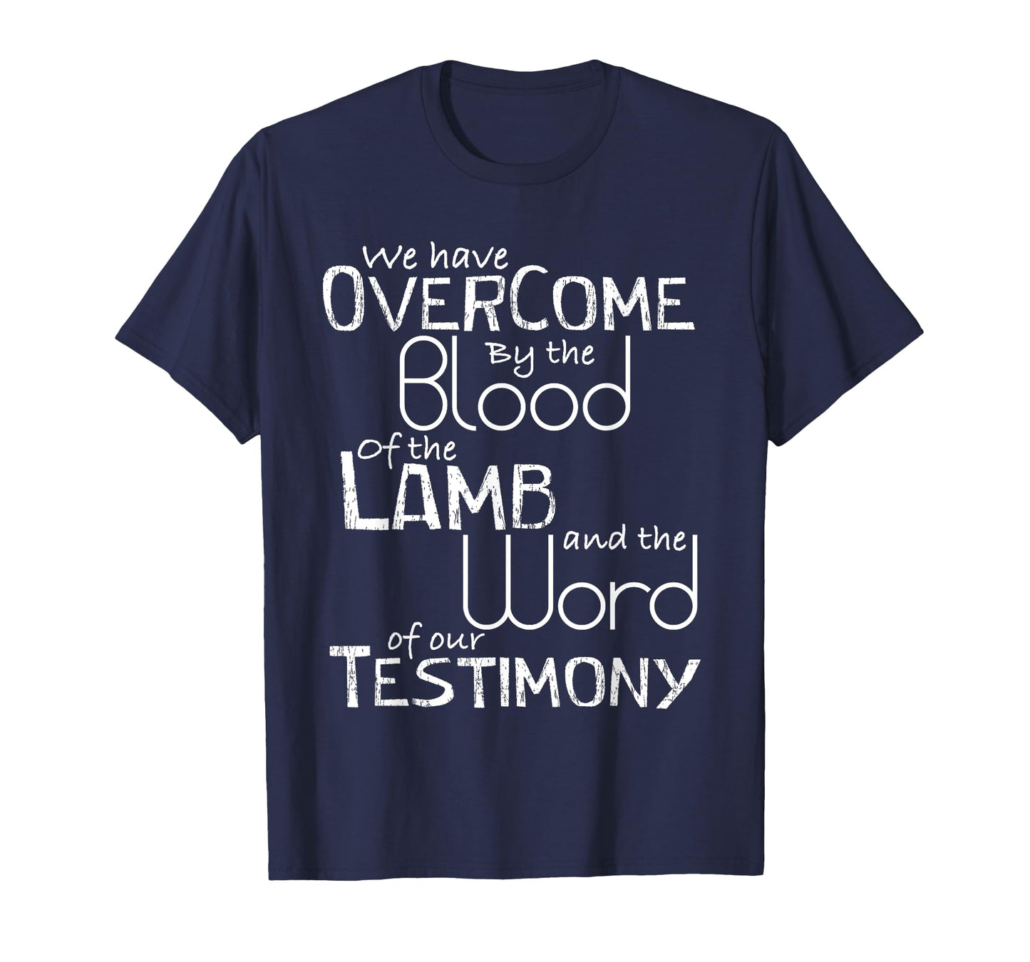 We have Overcome by the Blood of the Lamb Christian T-Shirt T-Shirt