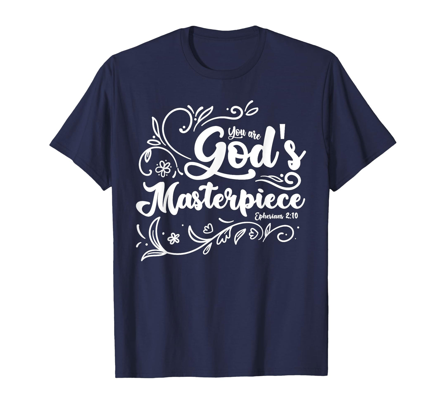 Religious you are a god masterpiece prayer clothes bible T-Shirt