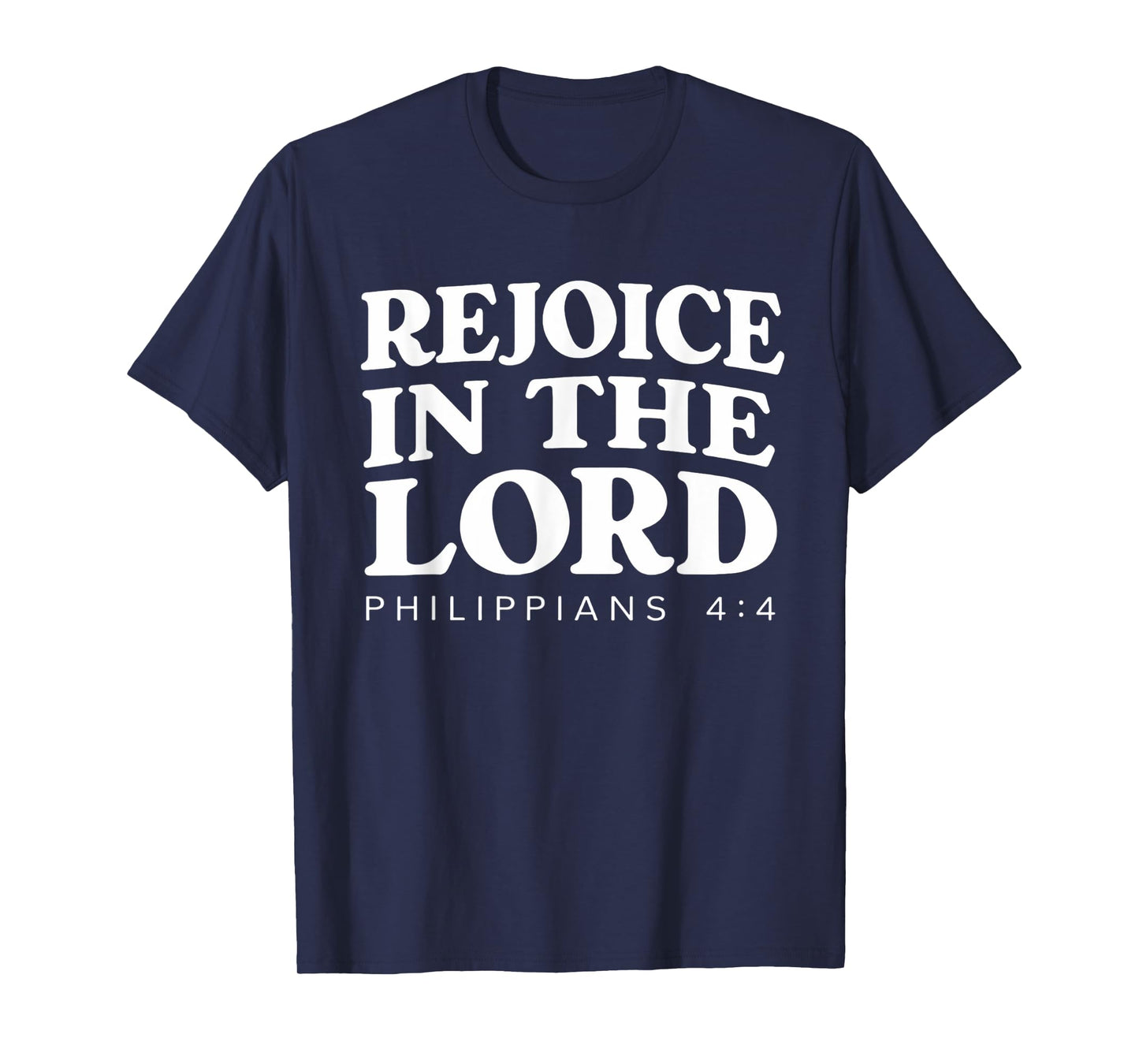Rejoice In The Lord Bible Verse Christian T-Shirt