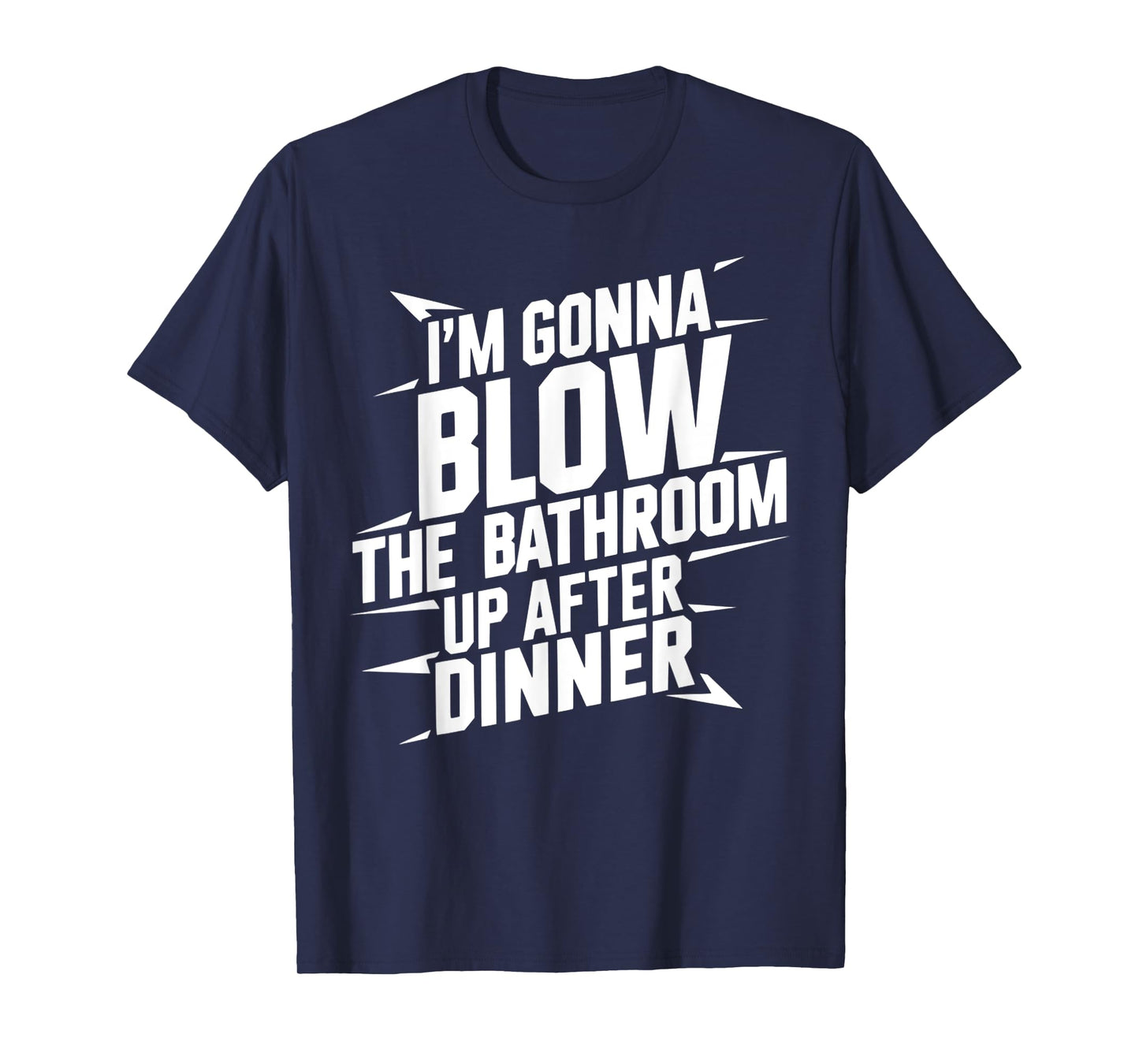 Funny Blow the Bathroom Adult Humor Inappropriate Offensive T-Shirt