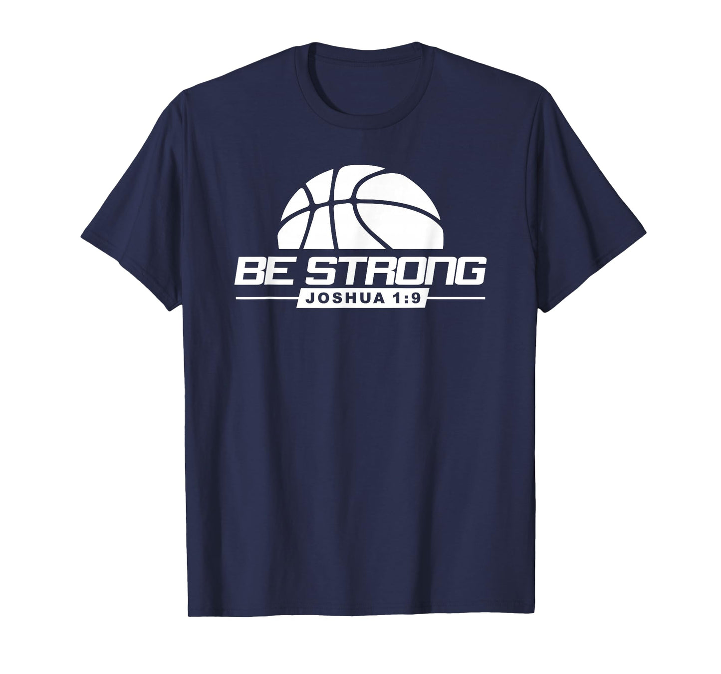 Joshua 1:9-Strong & Courageous Basketball Themed T-Shirt