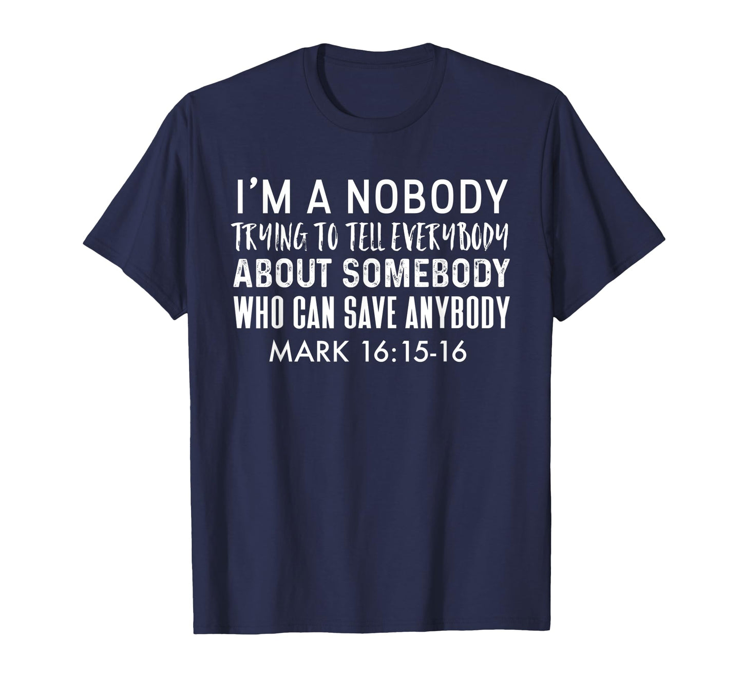 Nobody Telling Everybody About Somebody Who Can Save Anybody T-Shirt