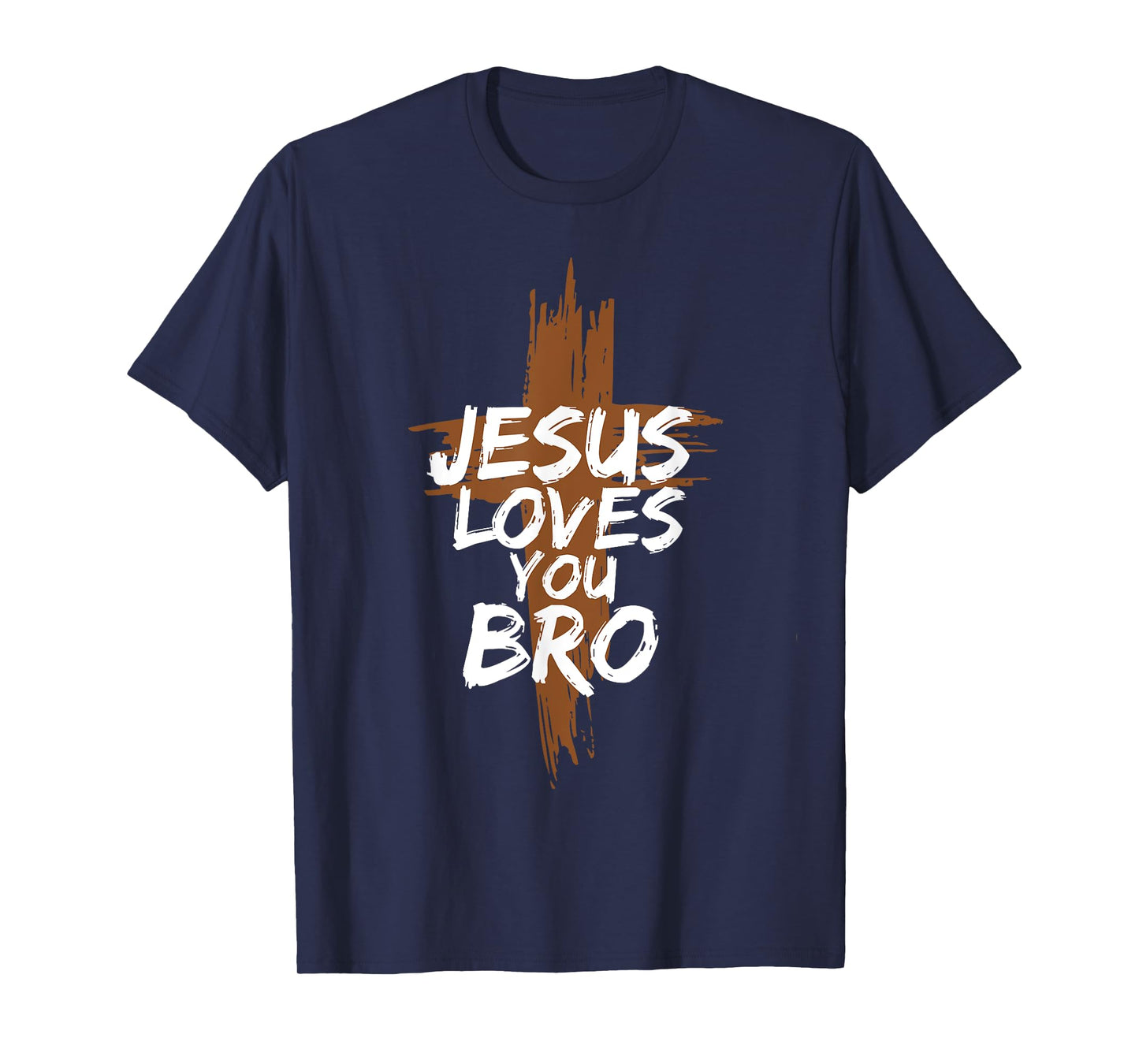 Jesus Loves You Bro Christian Believer Faith God Religious T-Shirt