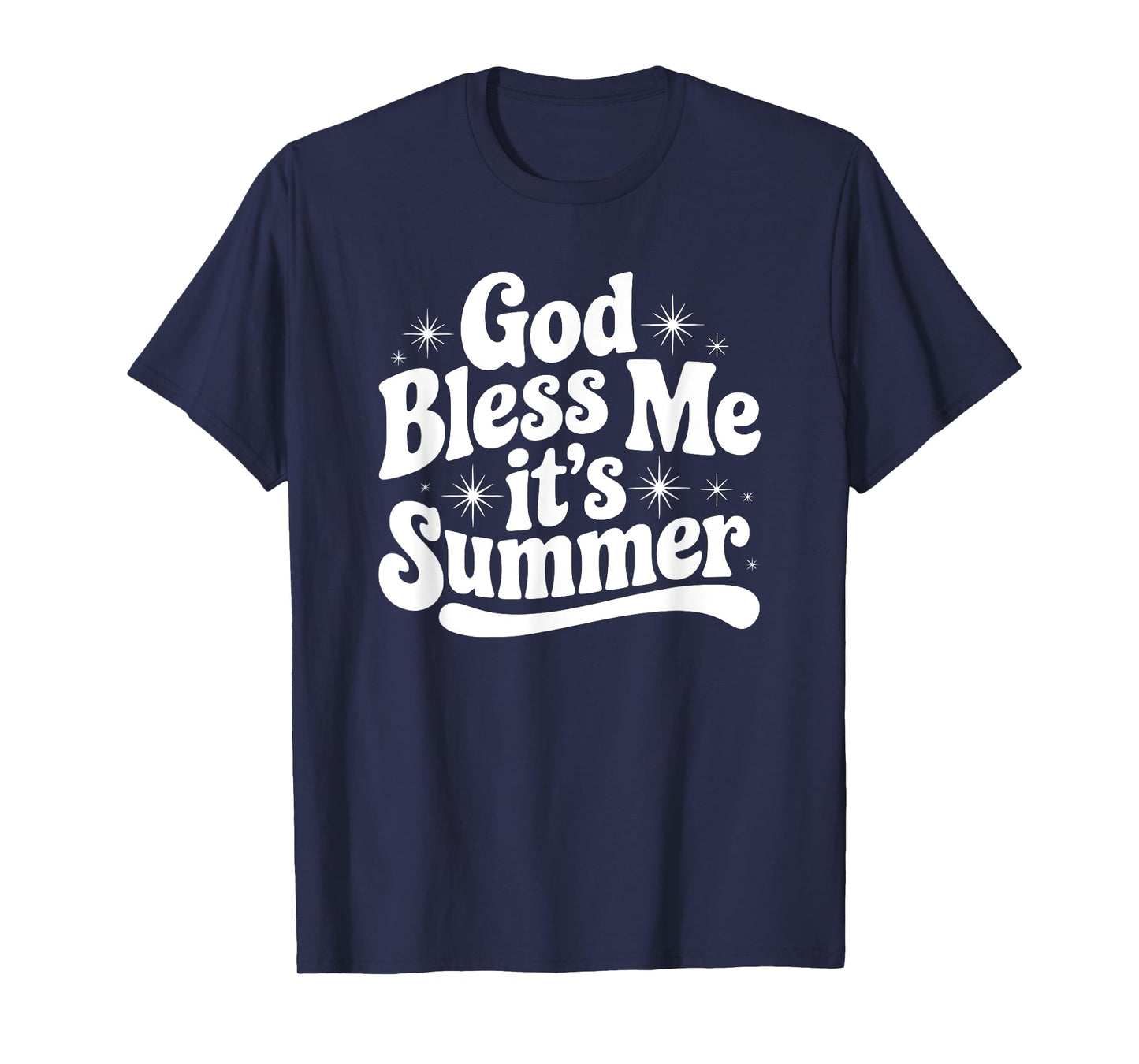 God Bless Me It’s Summer Funny Sparkle Meme Design T-Shirt