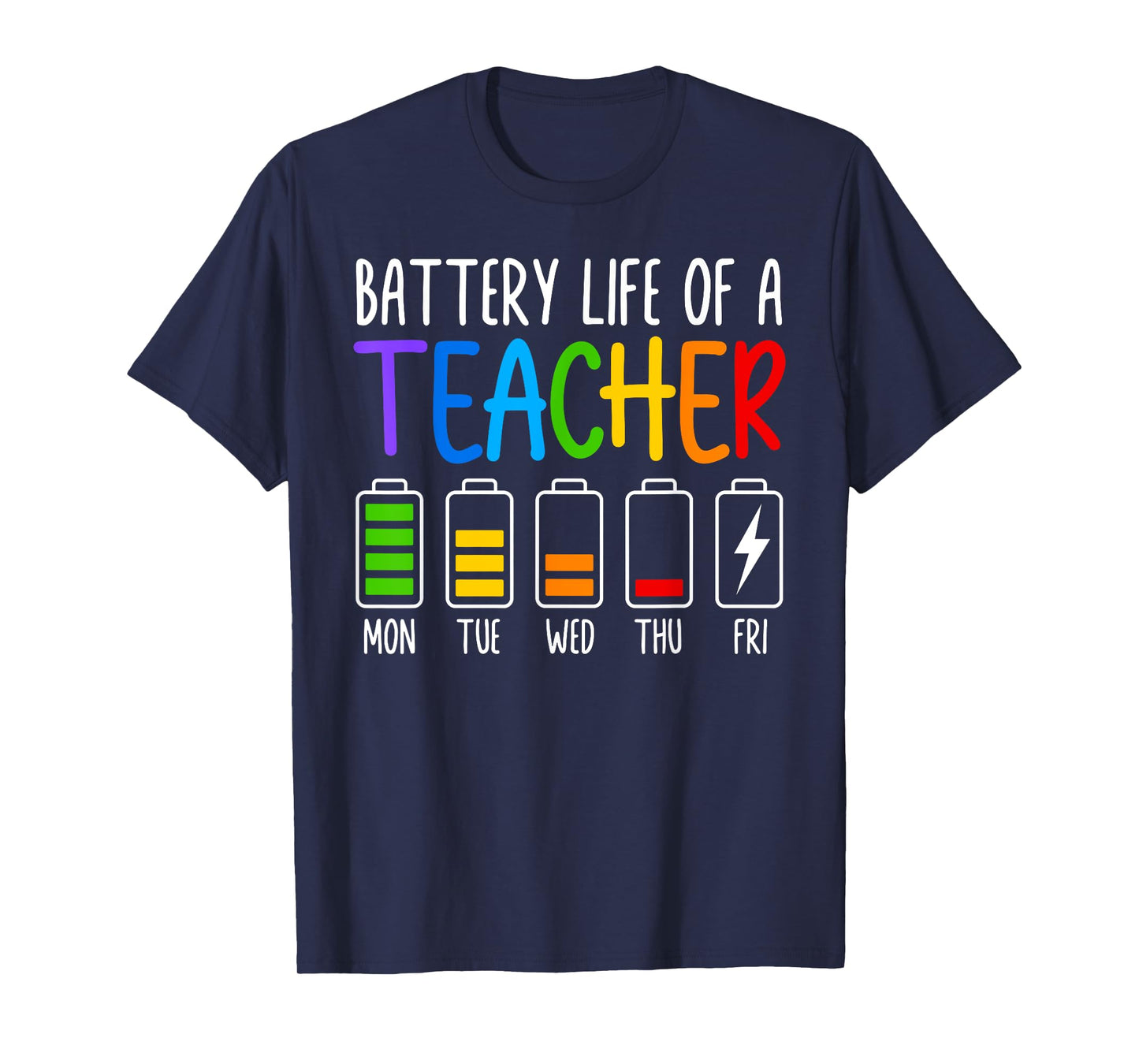 Battery Life Of A Teacher Funny School Teacher Appreciation T-Shirt for Men Women