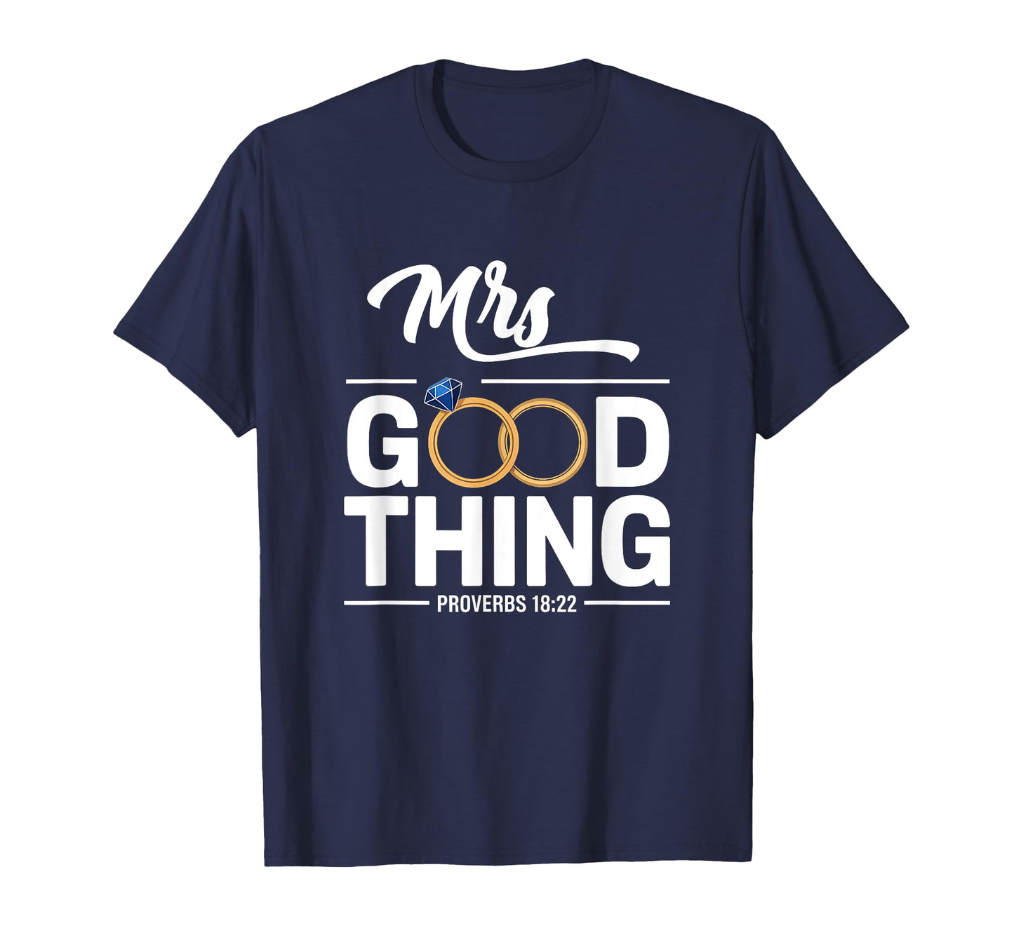 He Who Finds A Wife Christian Bible Verse Religious Sayings T-Shirt