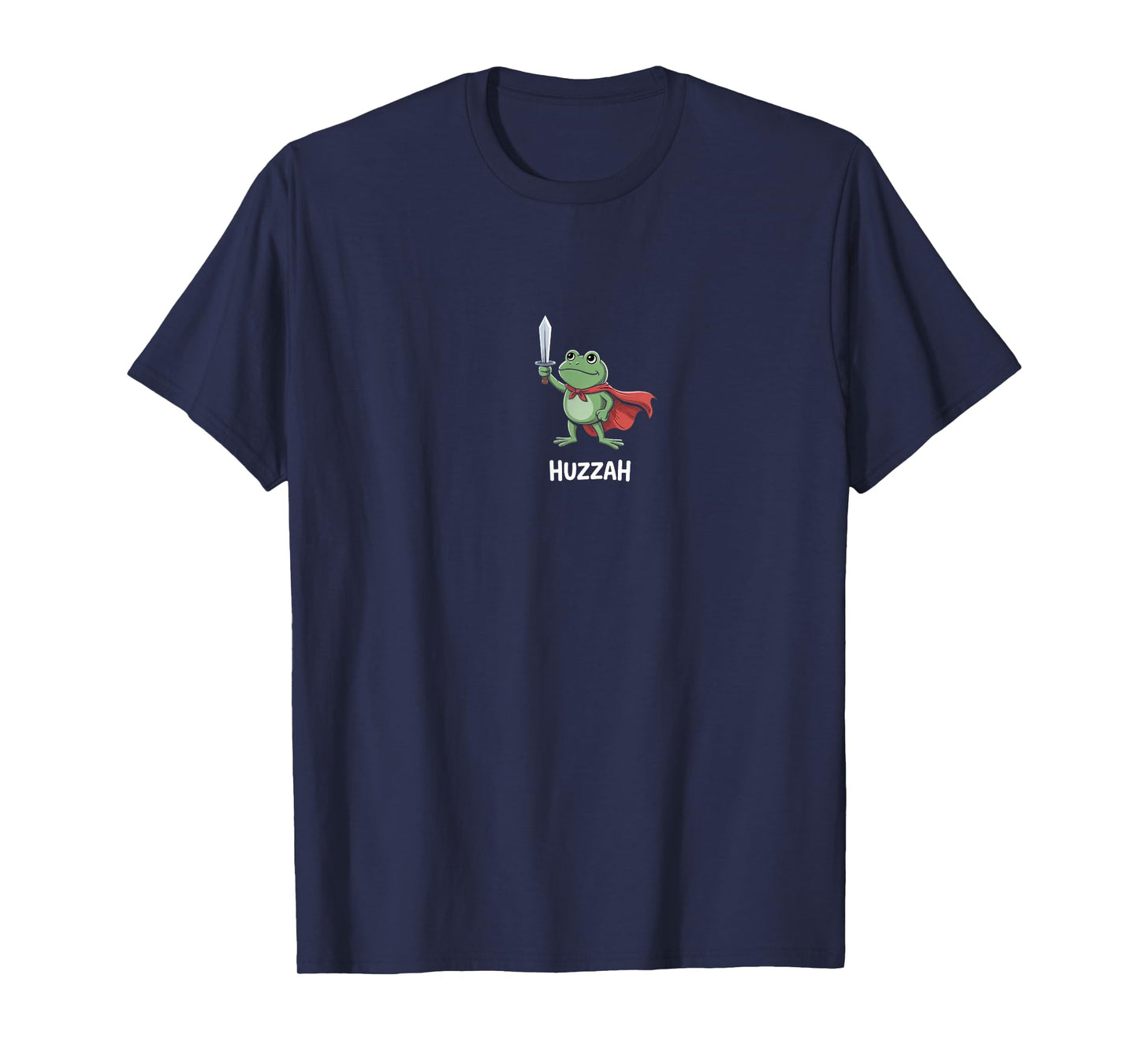 Funny Sword Meme Quote Huzzah Frog Knight T-Shirt