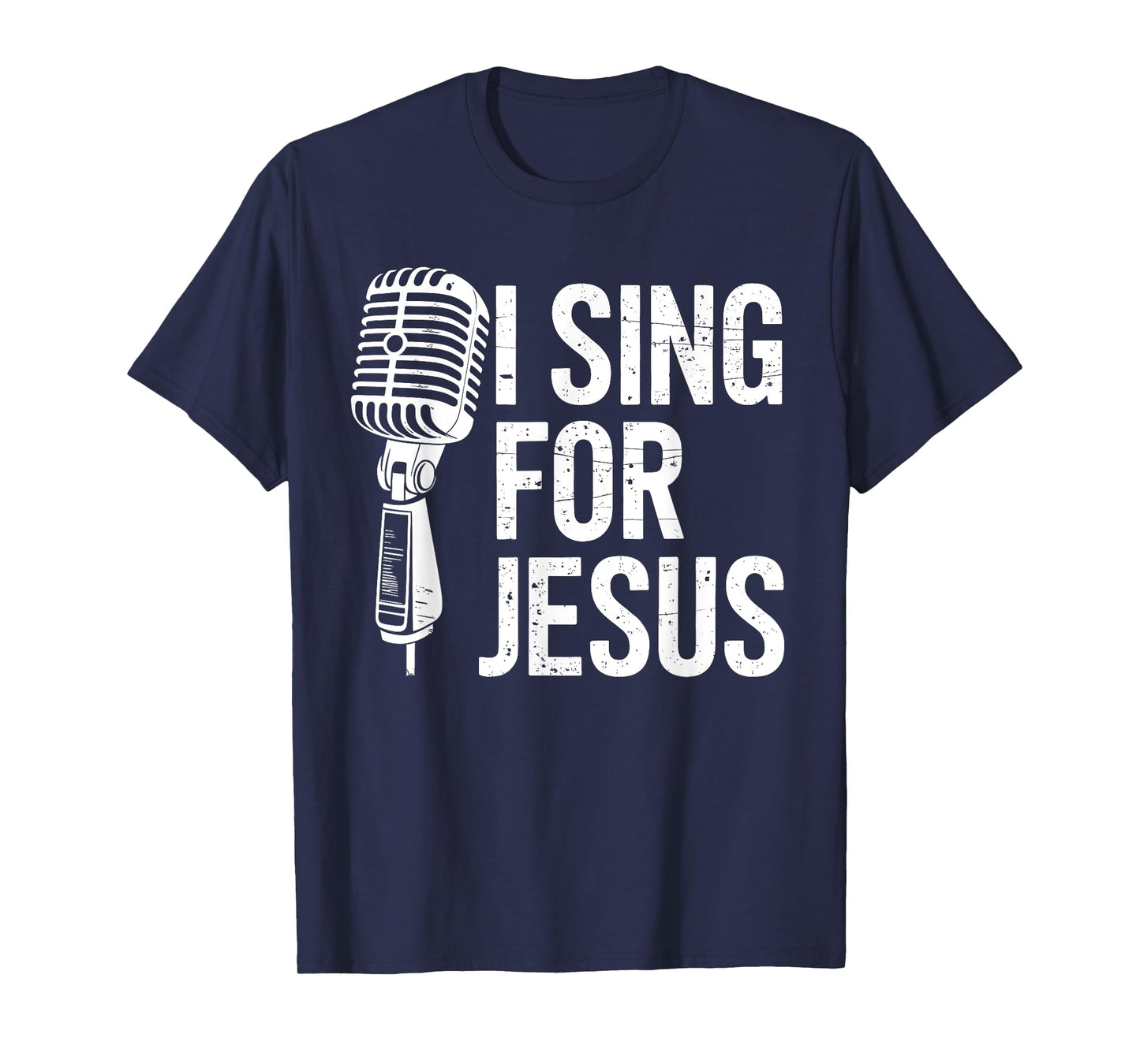 I Sing For Jesus Christian Church Singer Singing T-Shirt