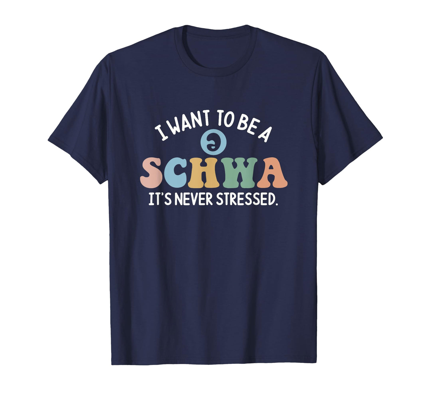 I Want To Be A Schwa It's Never Stressed Reading Teacher Kid T-Shirt