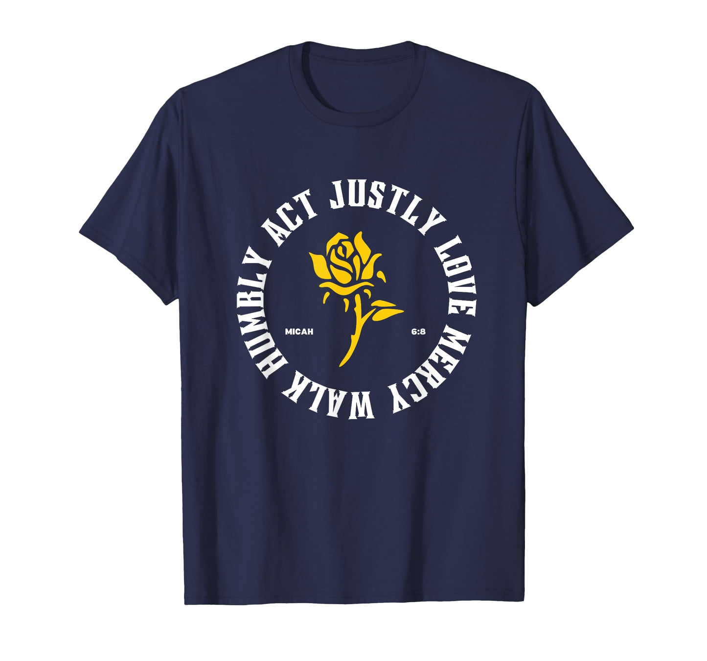 Act Justly Love Mercy Walk Humbly Micah 6:8 Christian Jesus T-Shirt